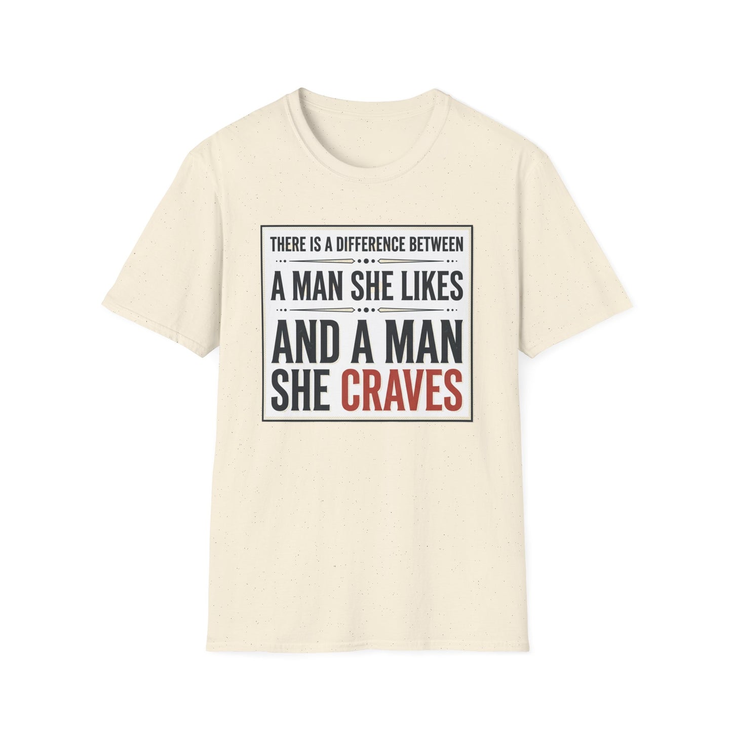 “There Is a Difference Between a Man She Likes and a Man She Craves”
