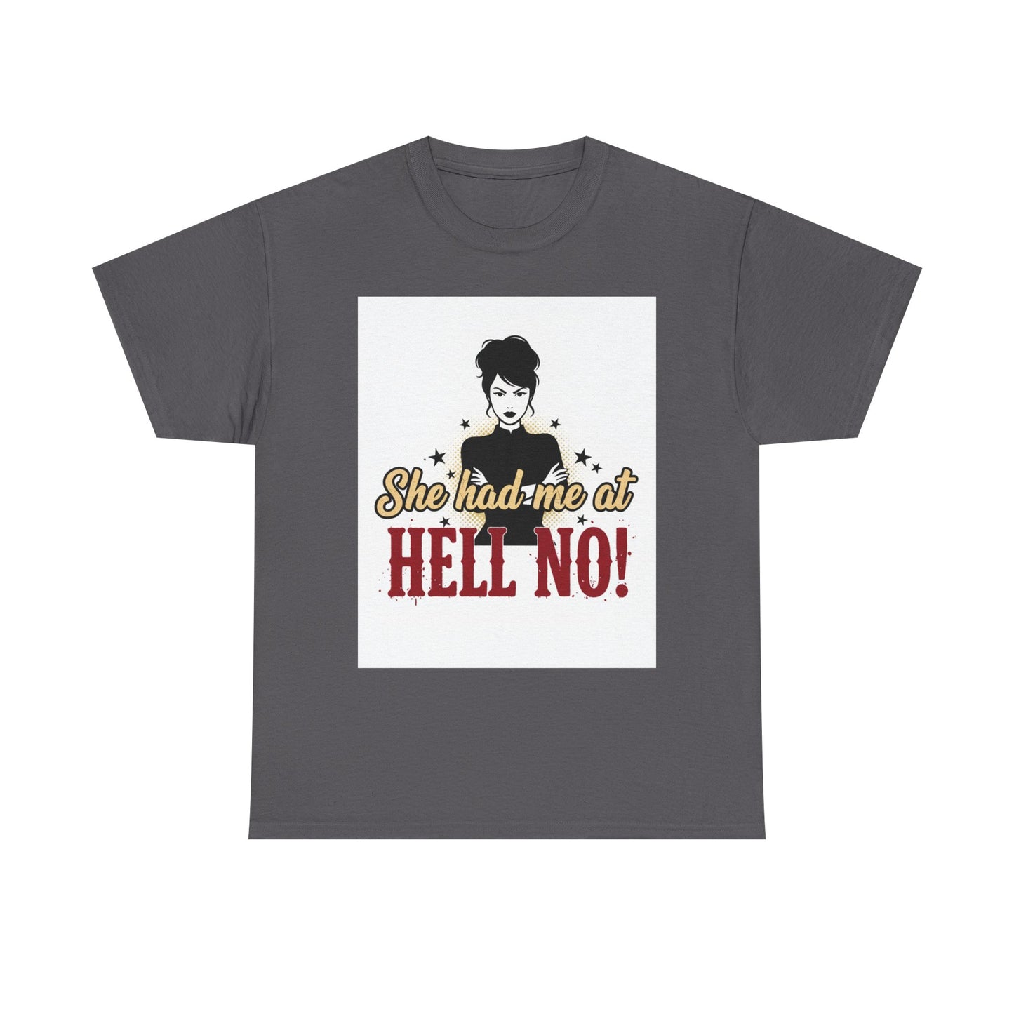 She Had Me At Hell No! Tee – Sassy Retro Graphic T-Shirt