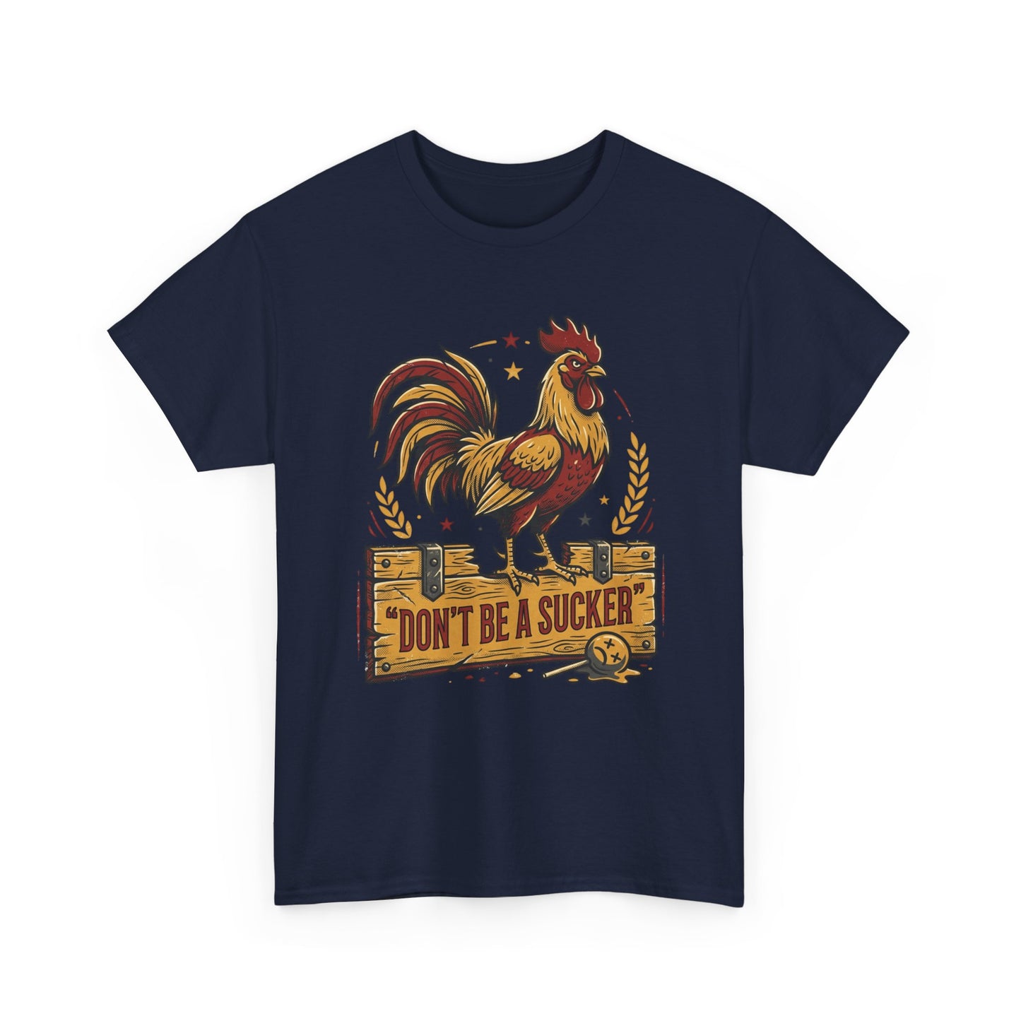 Rooster 'Don't Be a Sucker' Graphic Tee Printify