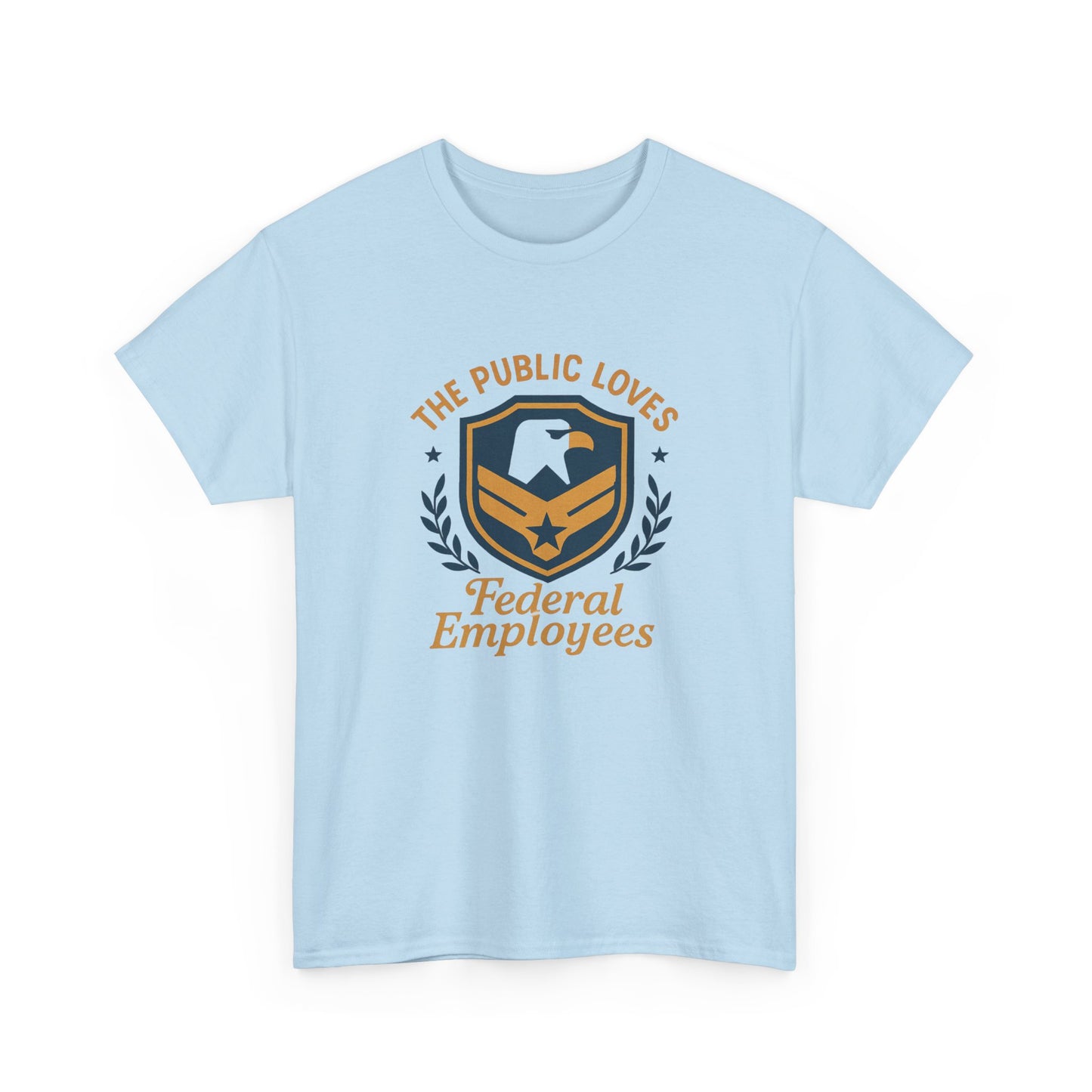 Federal Employees Tee – “The Public Loves Federal Employees” Patriotic Badge Shirt