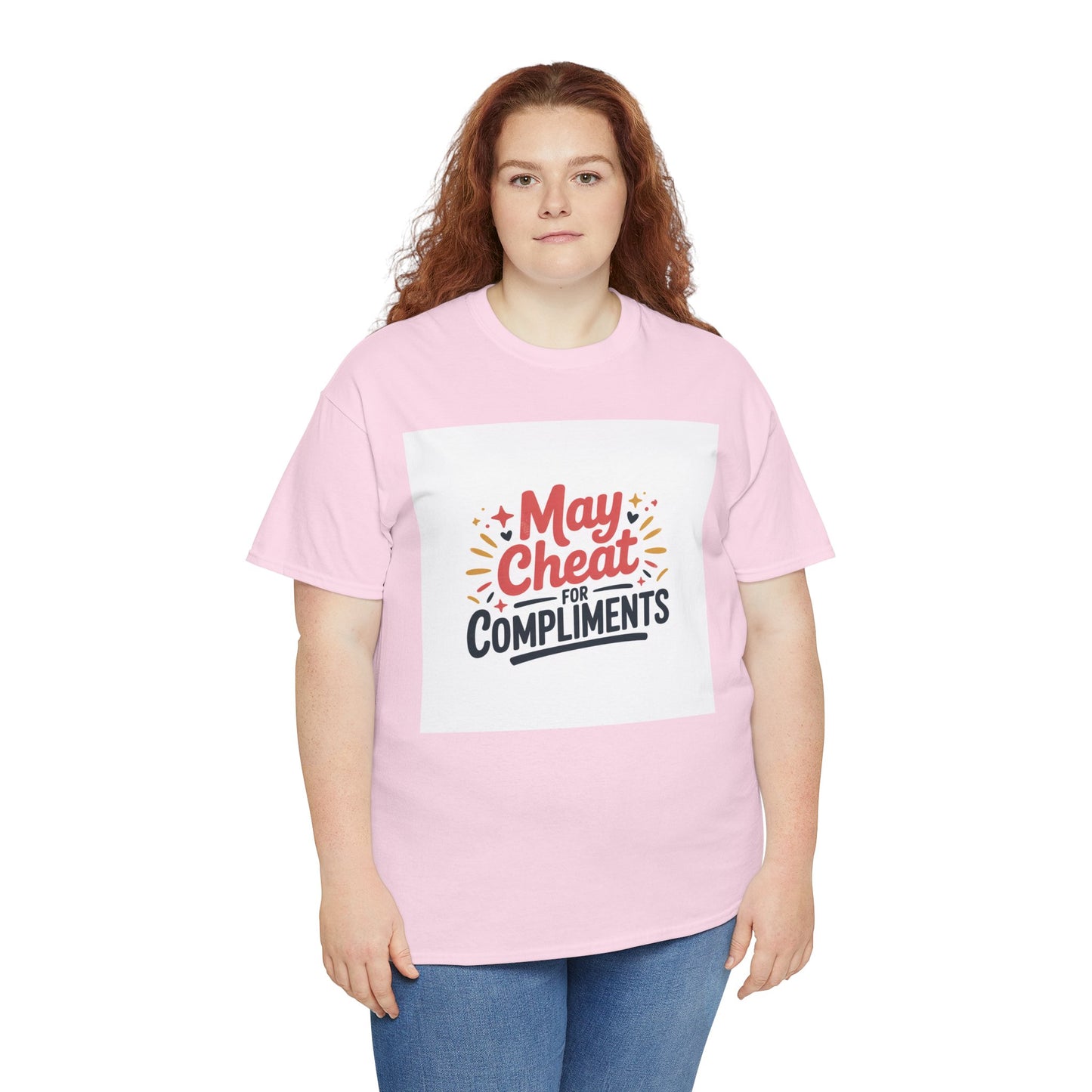 May Cheat for Compliments T-Shirt — Funny Sarcastic Graphic Tee