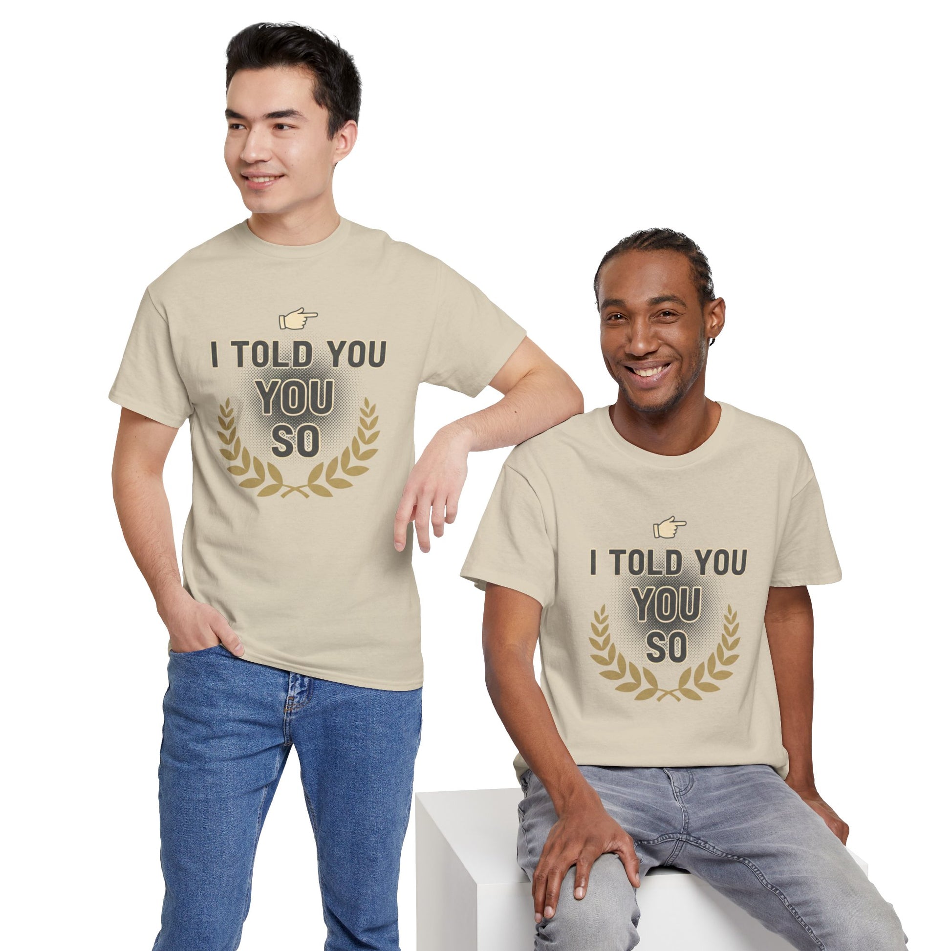 I Told You So Tee — Funny Victory Laurel Graphic T‑Shirt Printify