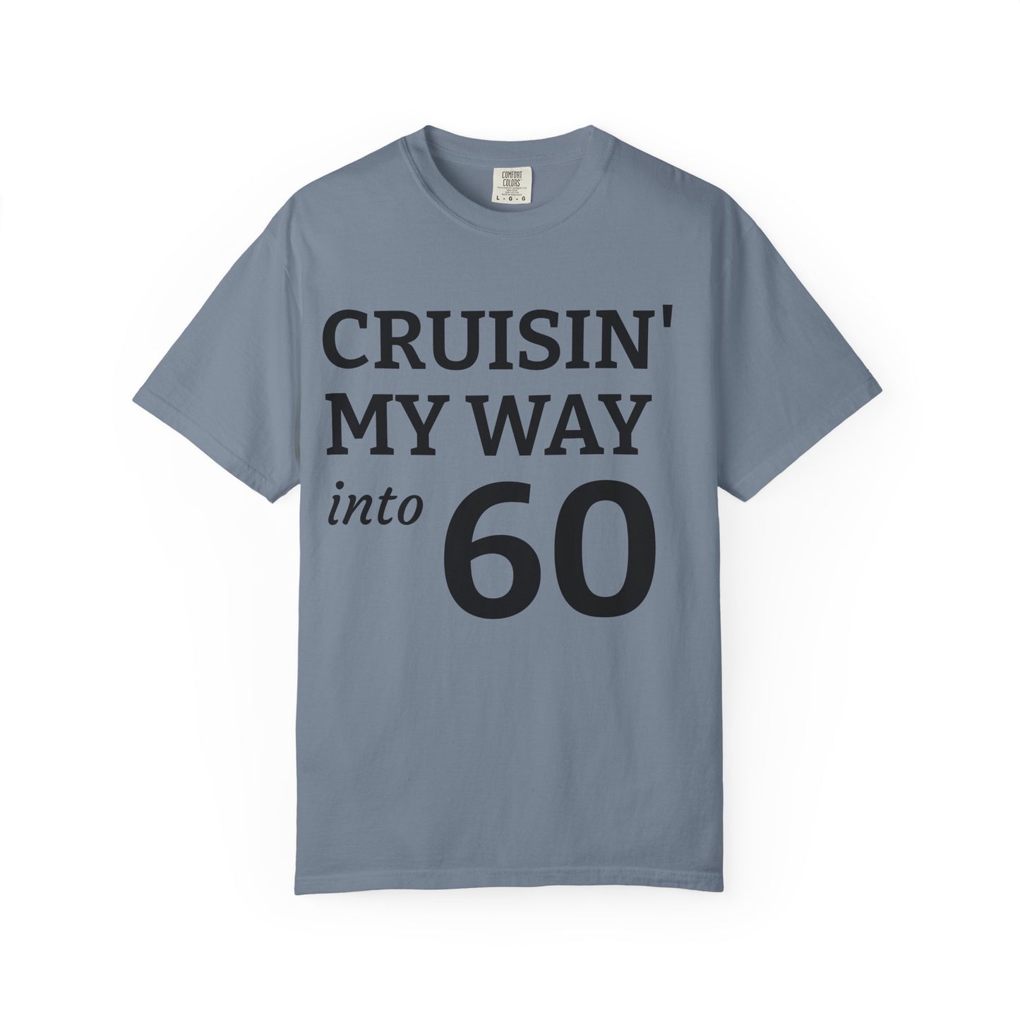Cruisin' My Way Into 60 T-Shirt — 60th Birthday Tee