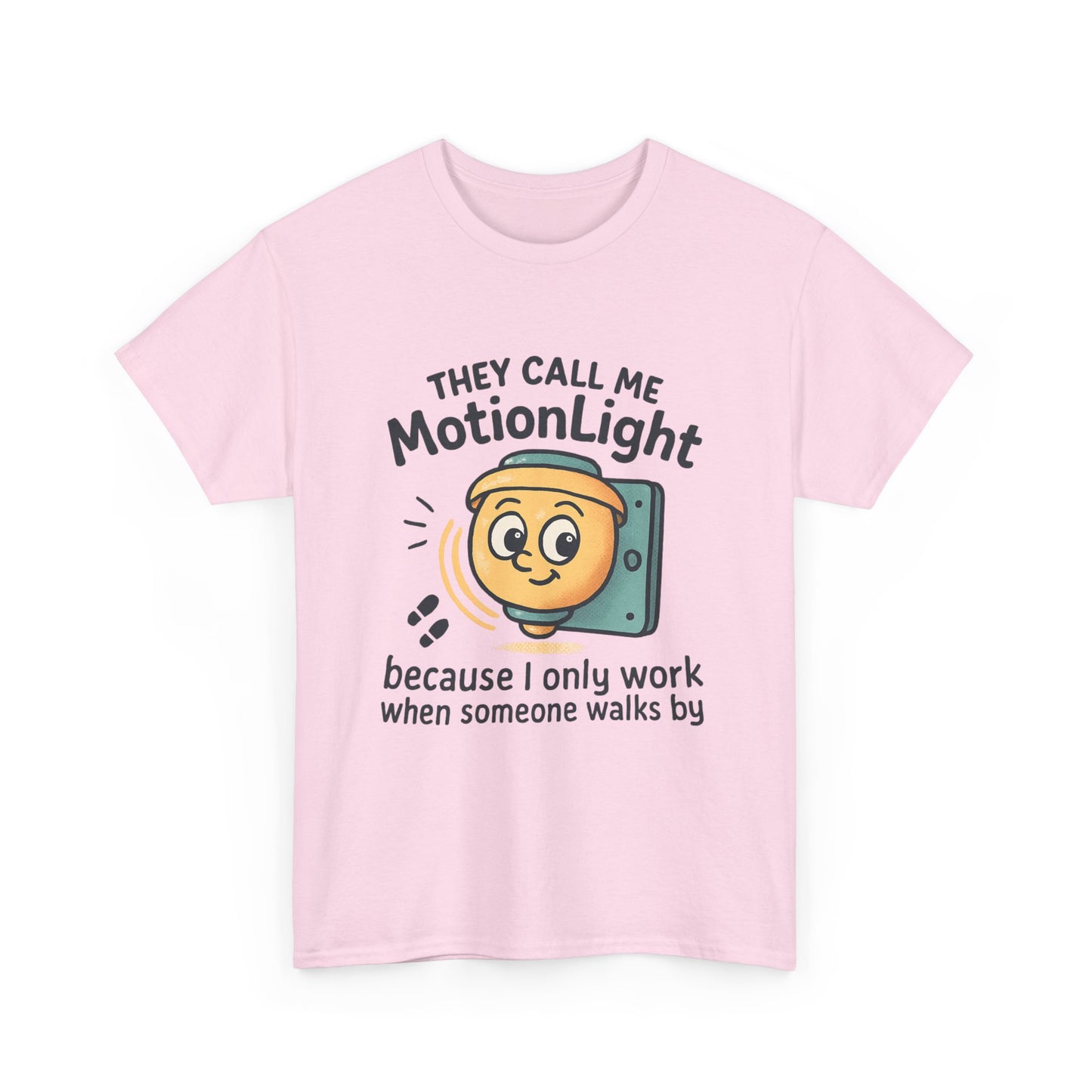 Motion Sensor Light T-Shirt – "They Call Me MotionLight" Funny Security/Tech Tee