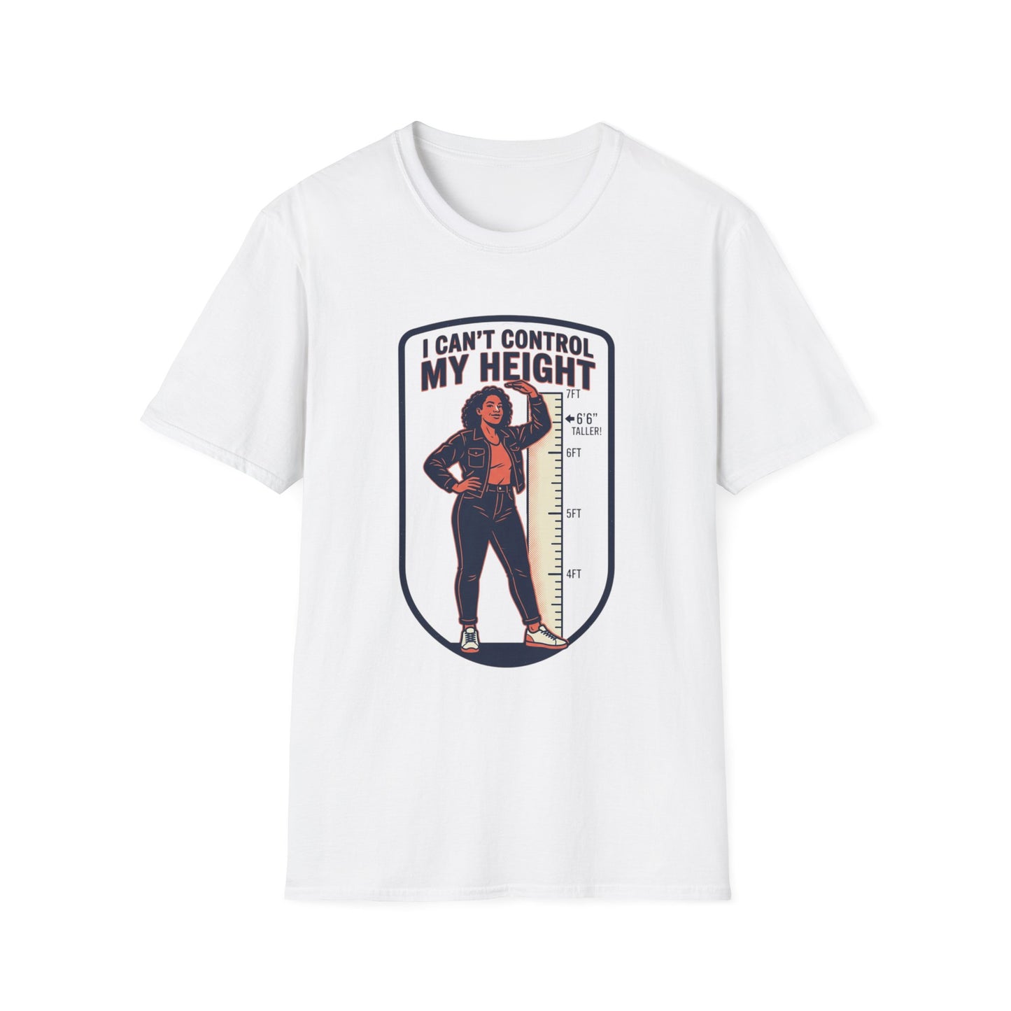 "I Can't Control My Height" Funny Tall Woman Graphic Tee