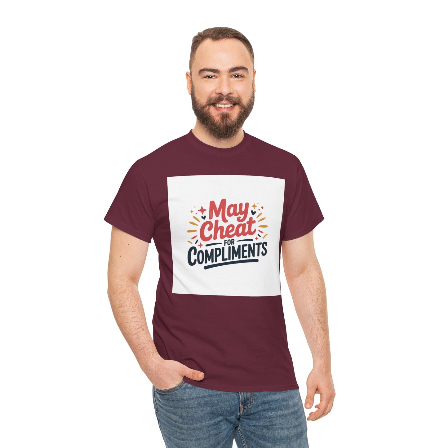 May Cheat for Compliments T-Shirt — Funny Sarcastic Graphic Tee