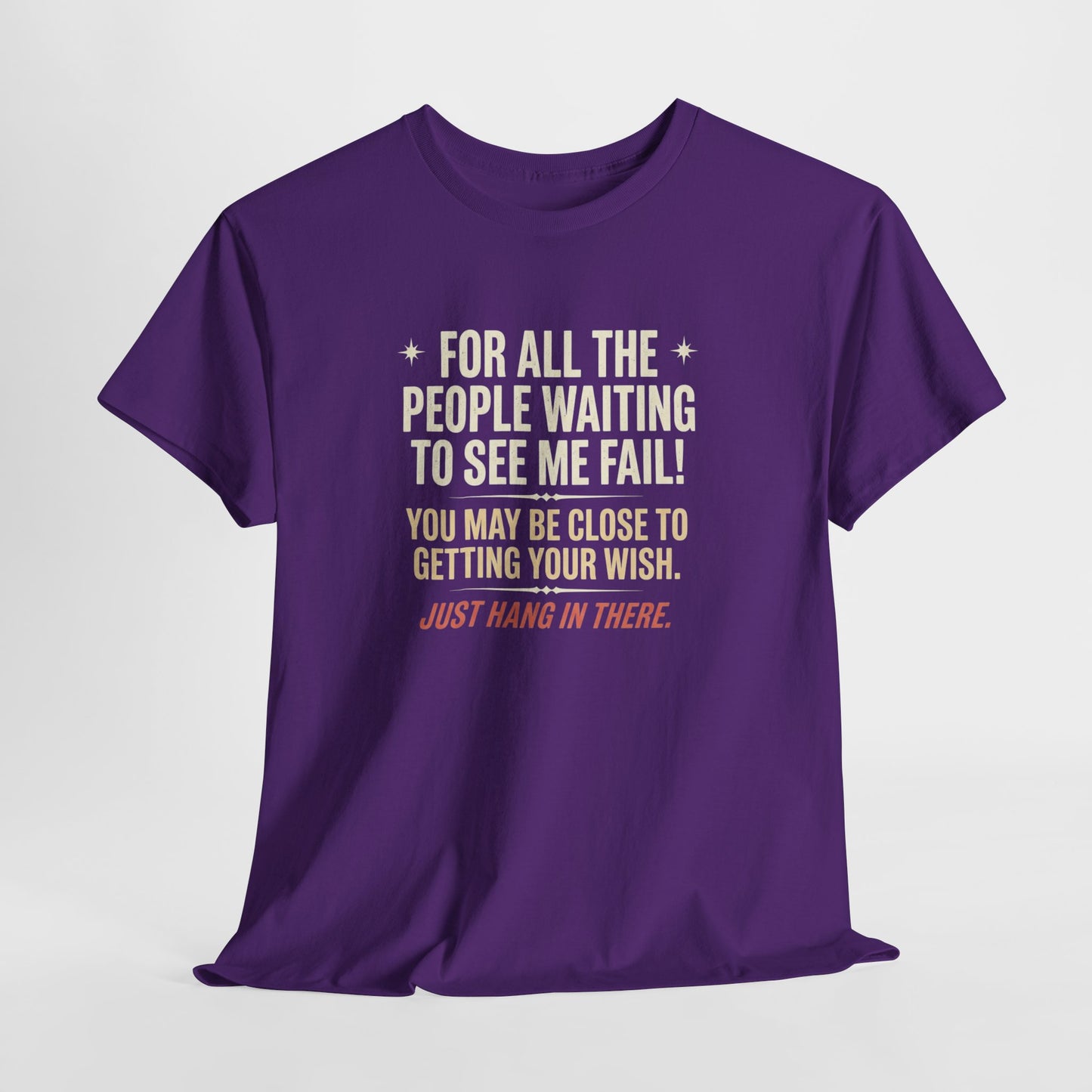 “For All The People Waiting To See Me Fail” Inspirational Shirt-Motivational Graphic Tee —