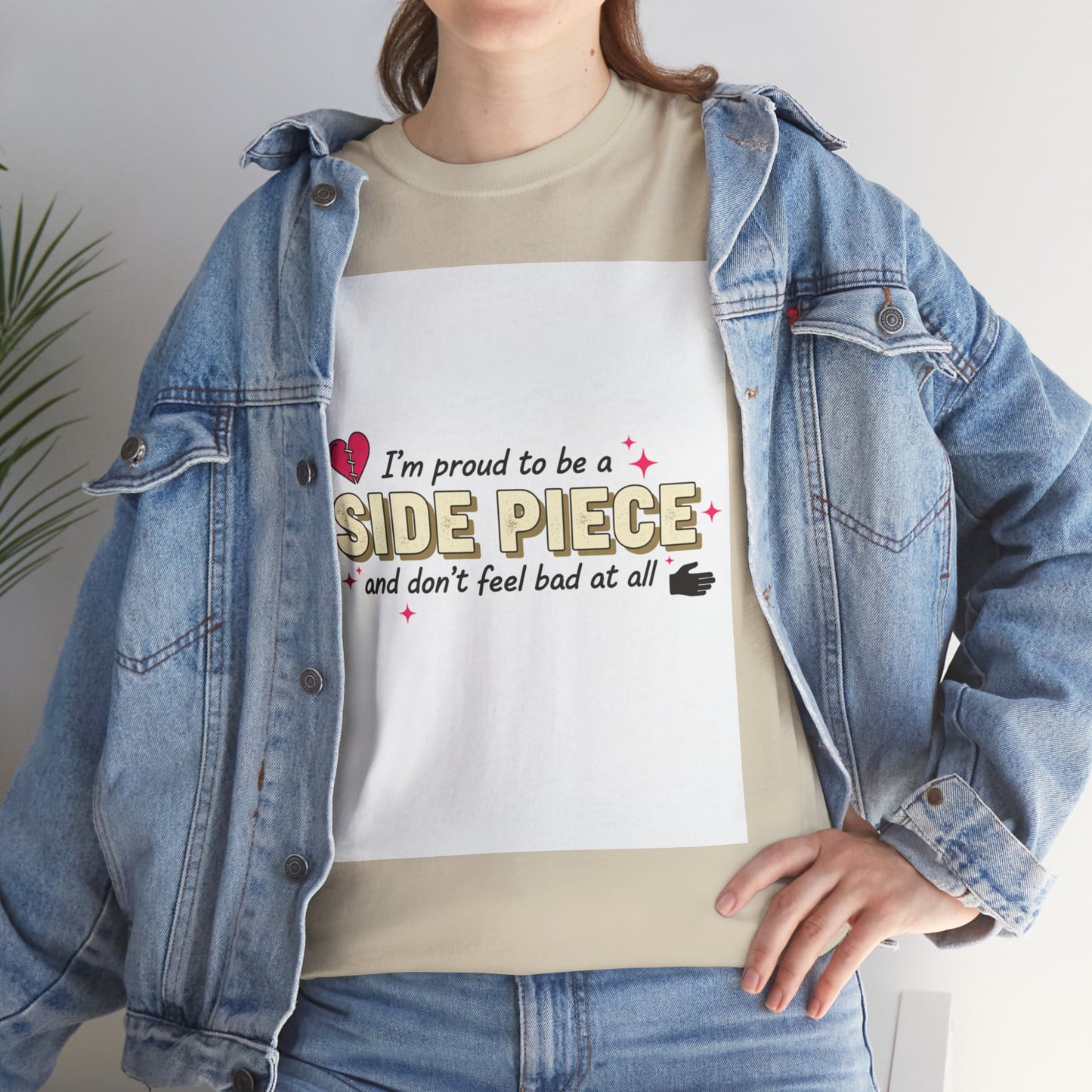 Side Piece Funny Graphic Tee — "I’m Proud to Be a Side Piece and Don’t Feel Bad at All" Printify