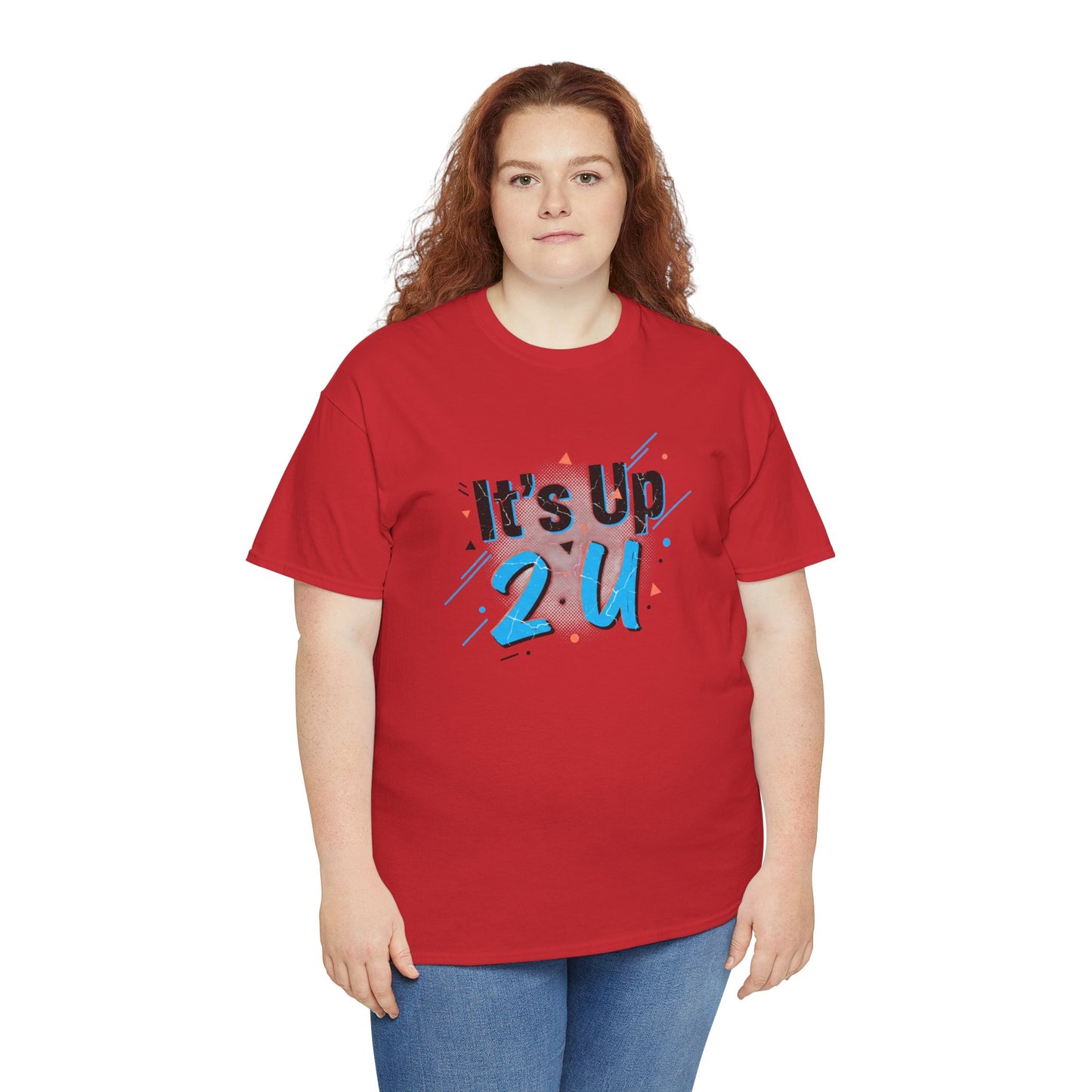 It's Up 2 U T-Shirt — Motivational Graphic Tee Printify