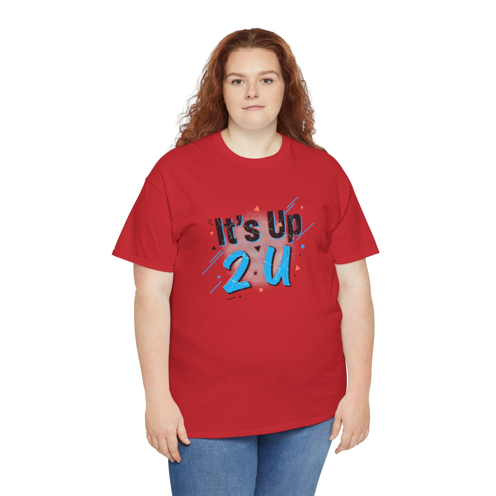It's Up 2 U T-Shirt — Motivational Graphic Tee Printify