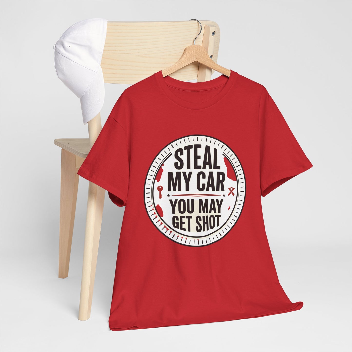 “Steal My Car You May Get Shot” Funny Garage & Car Owner Tee