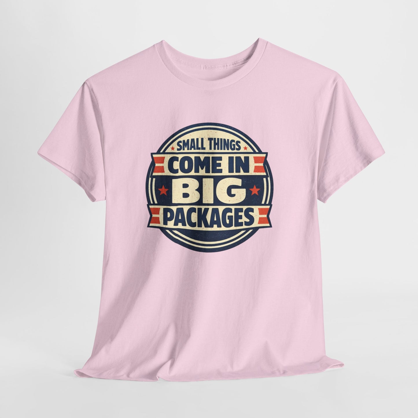 T-Shirt — "Small Things Come in Big Packages" Retro Badge Tee