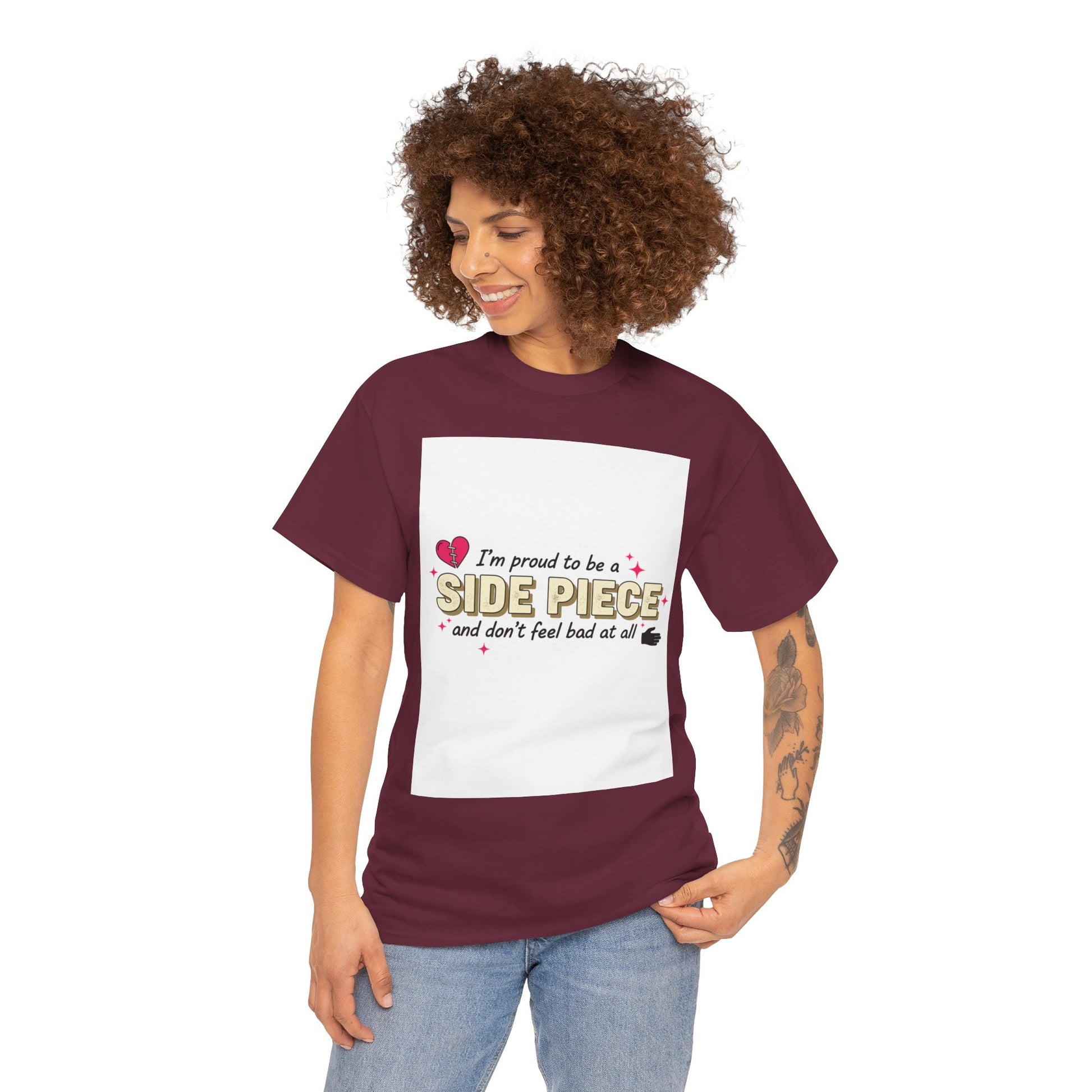 Side Piece Funny Graphic Tee — "I’m Proud to Be a Side Piece and Don’t Feel Bad at All" Printify
