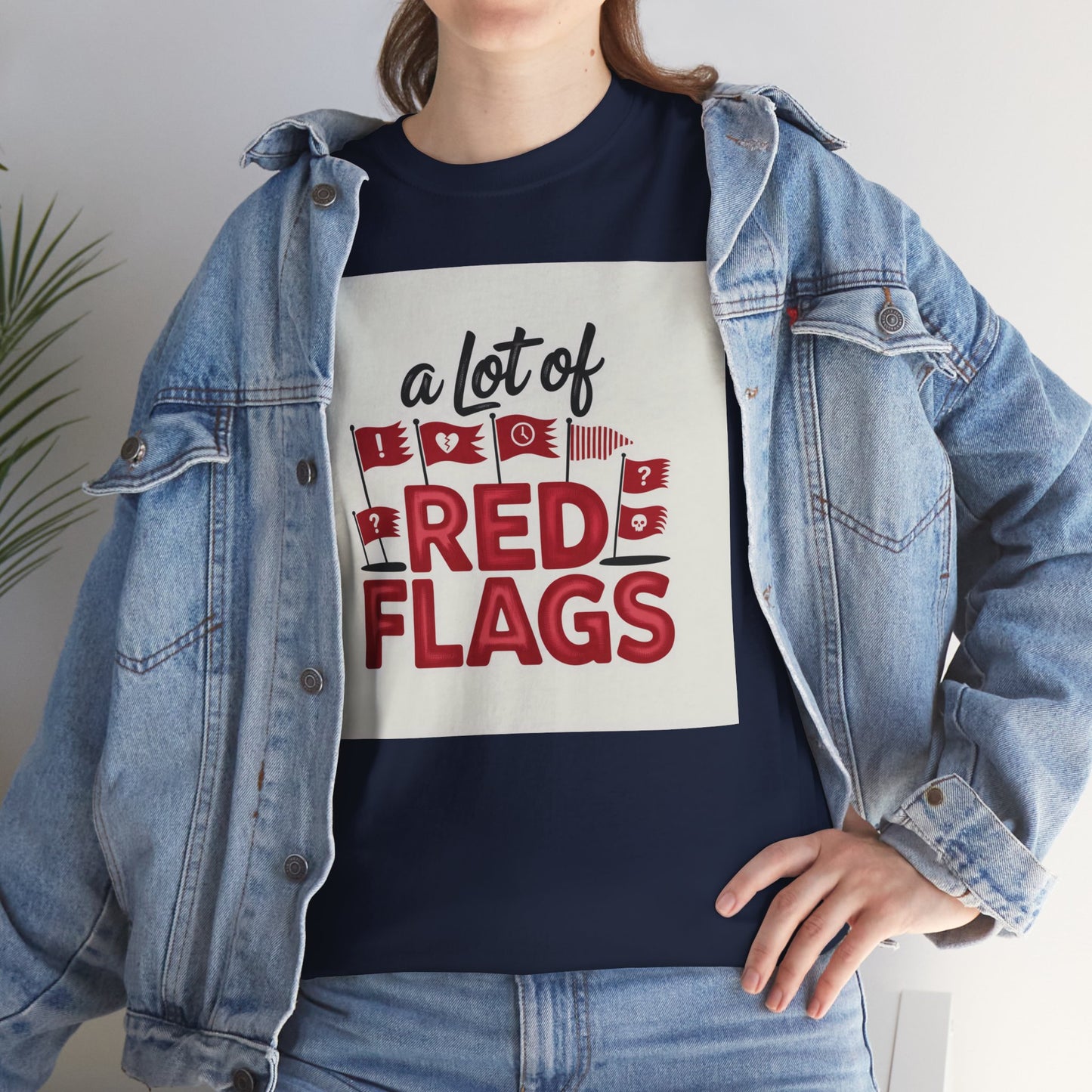 T-Shirt — “A Lot of Red Flags” Funny Relationship Humor Tee