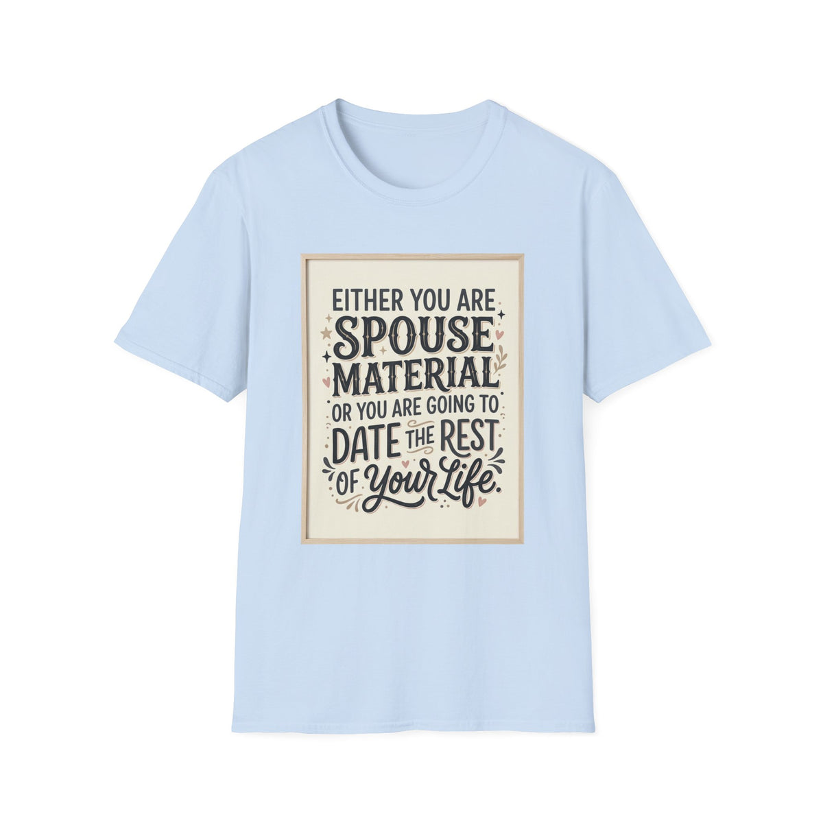 Spouse Material T-Shirt – Funny Relationship Quote Tee