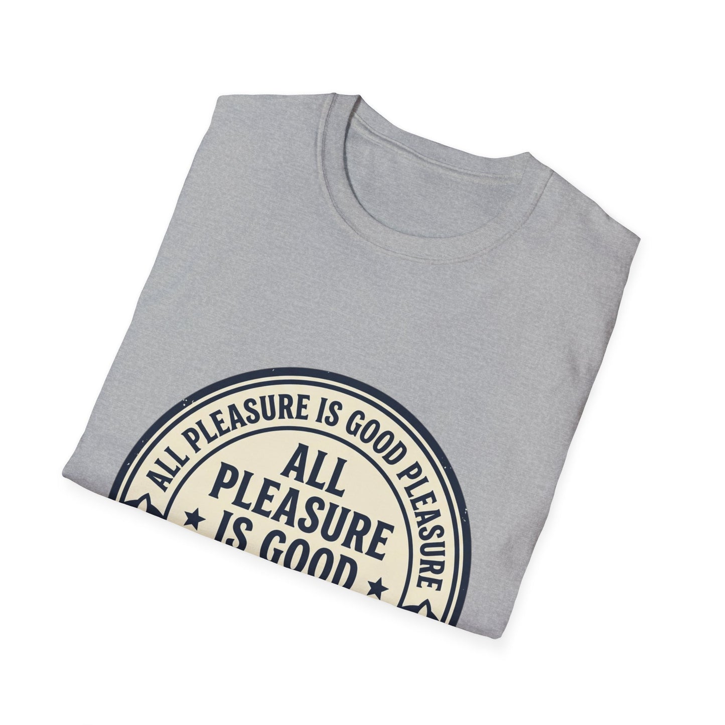 "All Pleasure Is Good Pleasure" Vintage Badge Tee