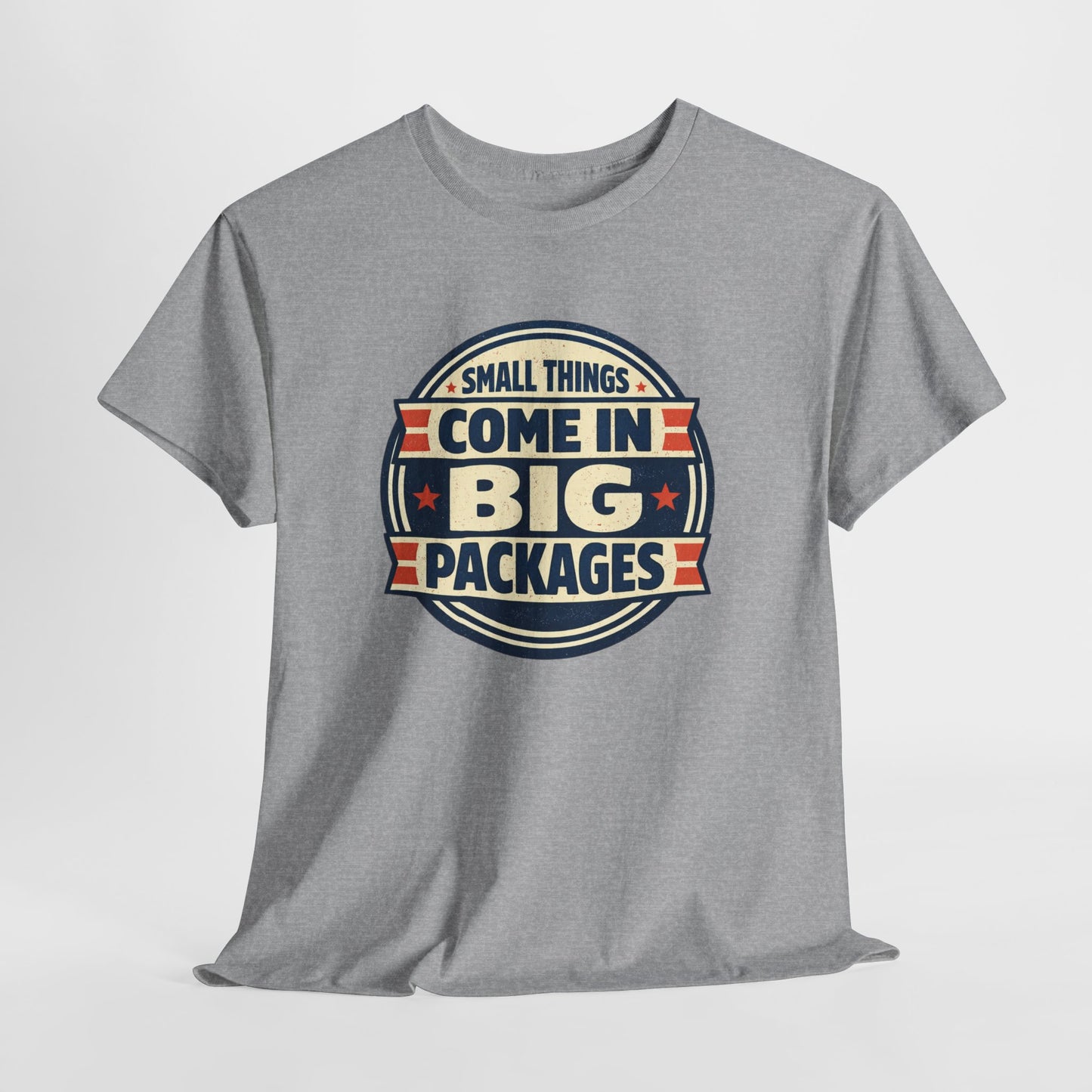 T-Shirt — "Small Things Come in Big Packages" Retro Badge Tee