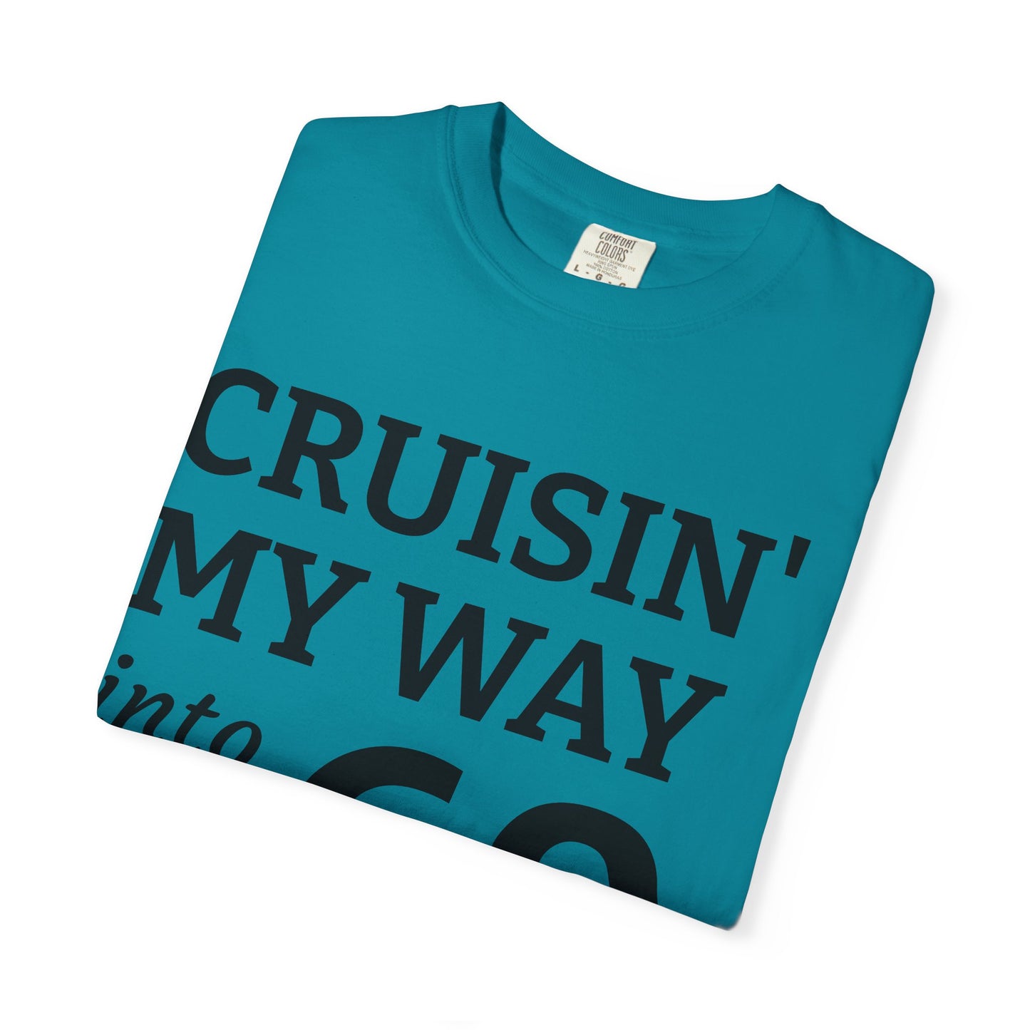 Cruisin' My Way Into 60 T-Shirt — 60th Birthday Tee
