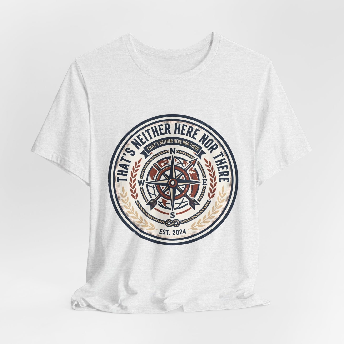 Compass Graphic Tee — "That's Neither Here Nor There" Nautical Adventure T‑Shirt