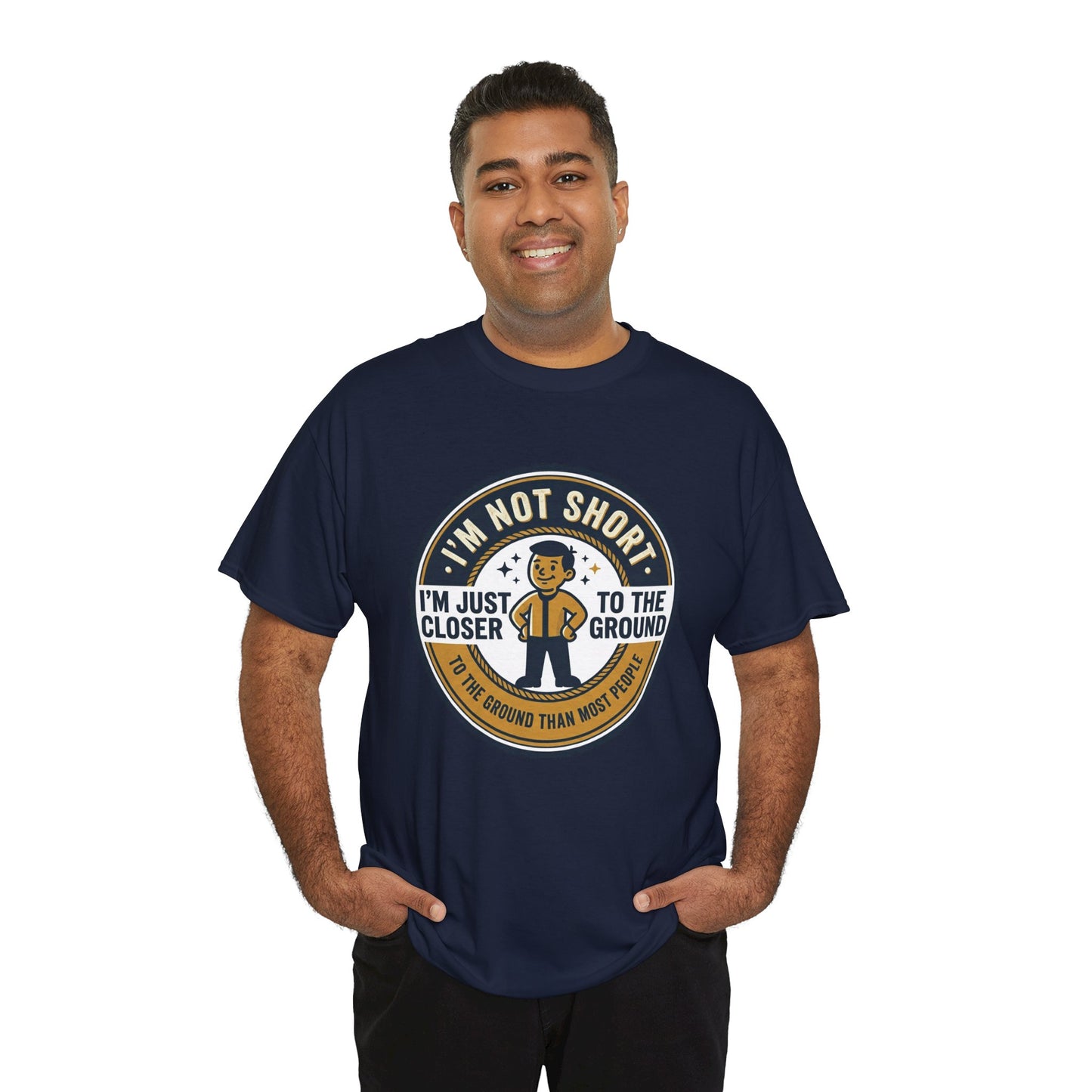 "I'm Not Short, I'm Just Closer to the Ground" Funny Short Height Graphic Tee