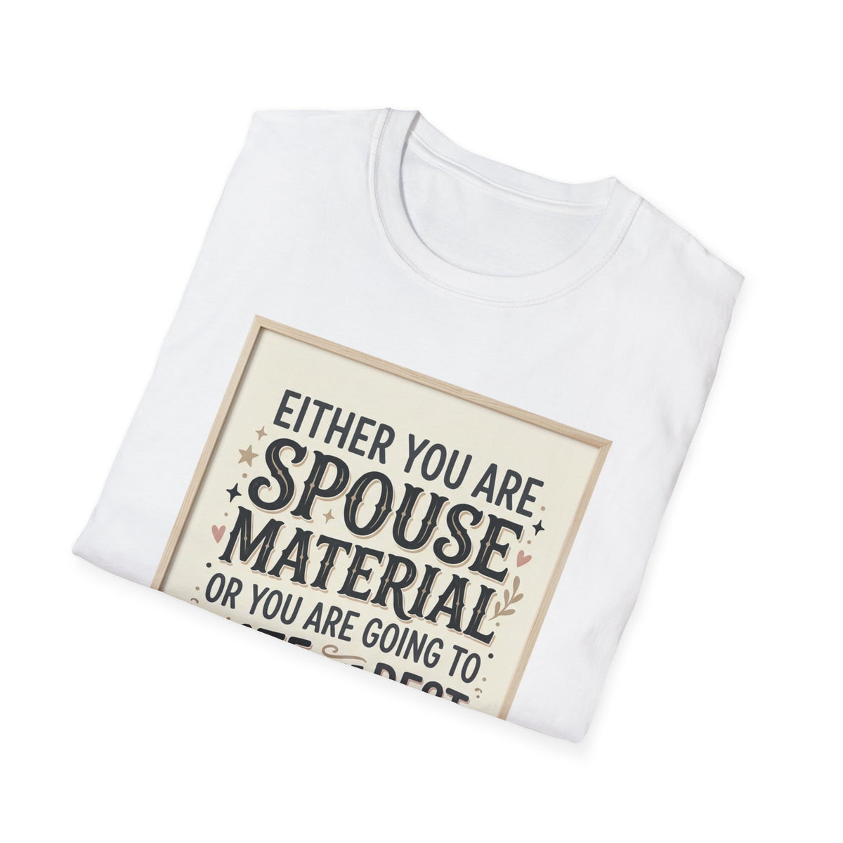 Spouse Material T-Shirt – Funny Relationship Quote Tee