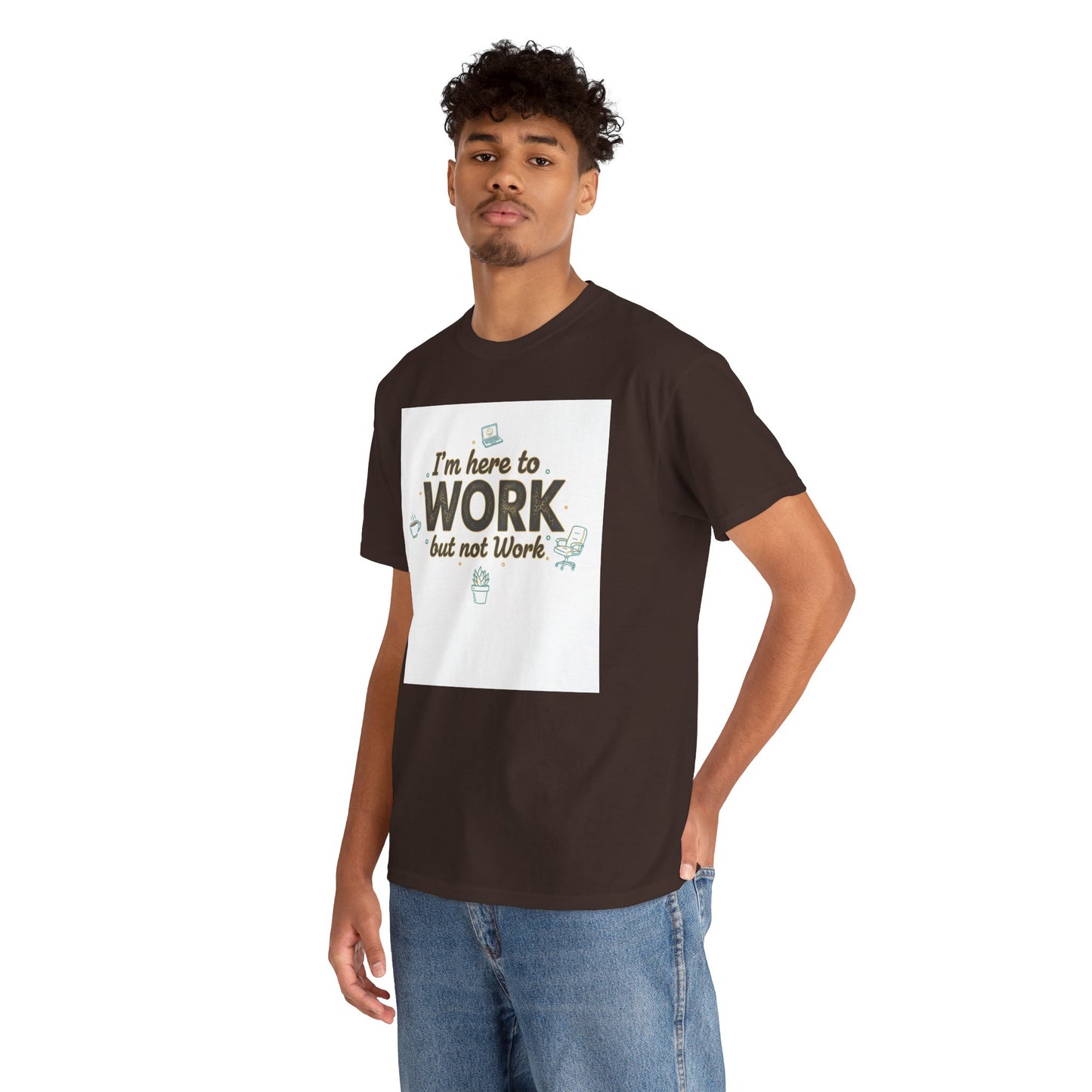 Work From Home Tee — "I'm Here to Work but not Work" Casual Remote Job T‑Shirt
