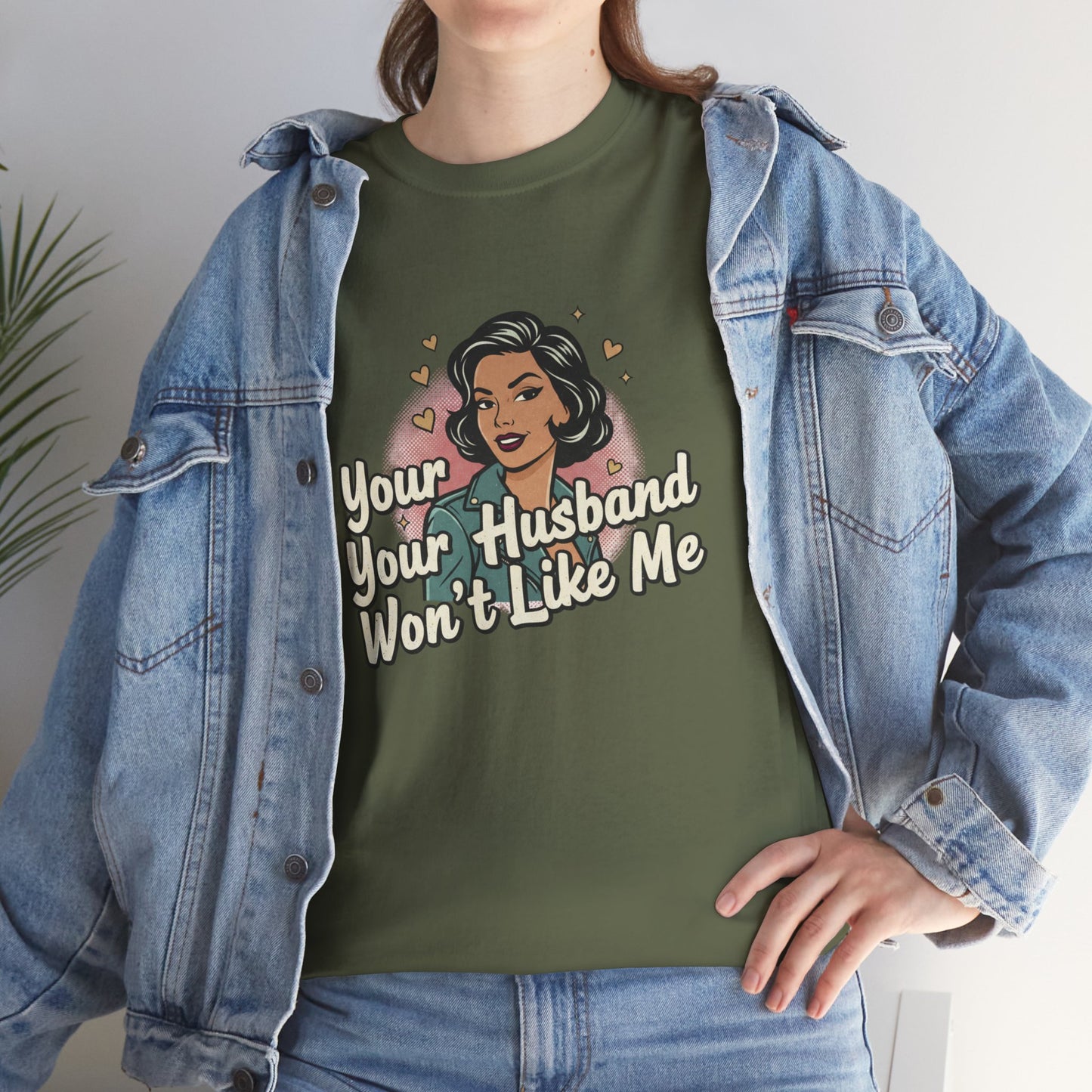 Graphic Tee — Retro Pinup "Your Husband Won't Like Me" Statement Shirt Printify