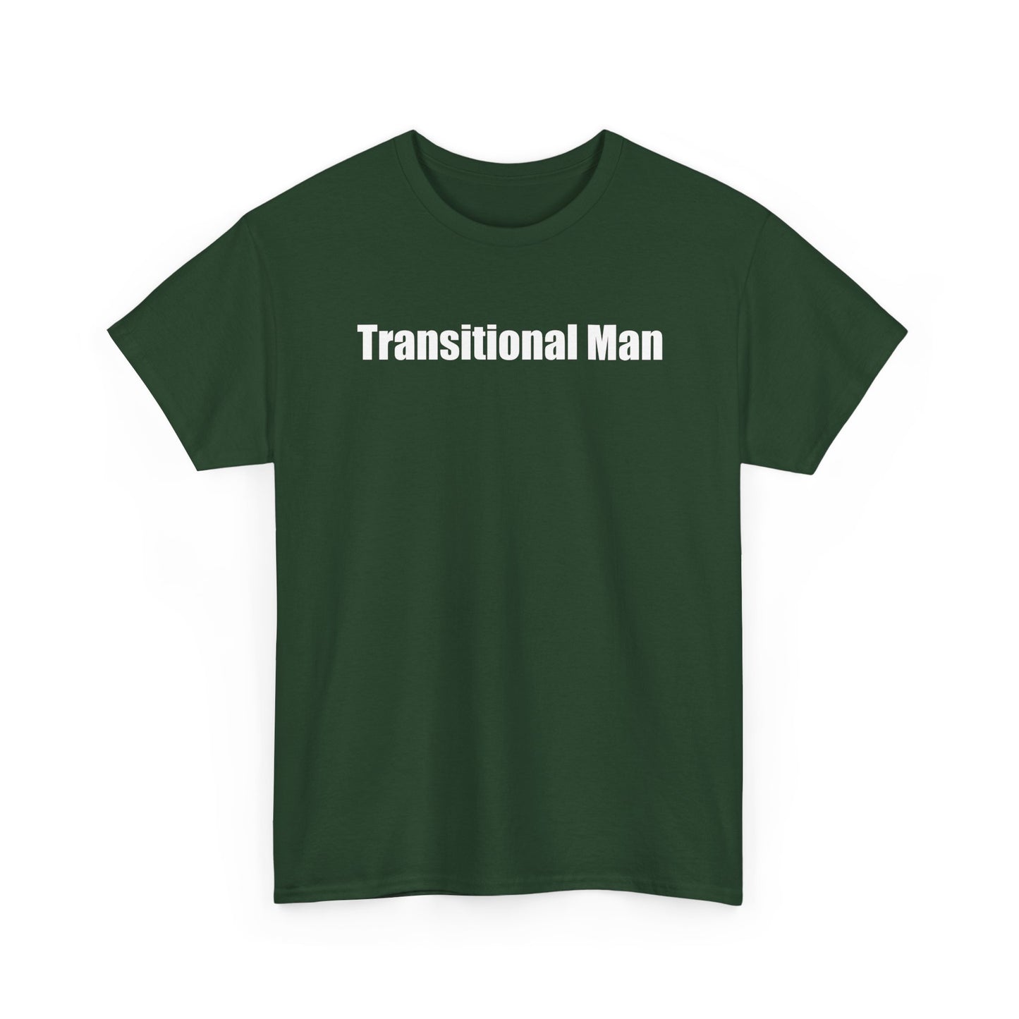 Transitional Man Tee — Bold Text Gender Transition Awareness Shirt Printify