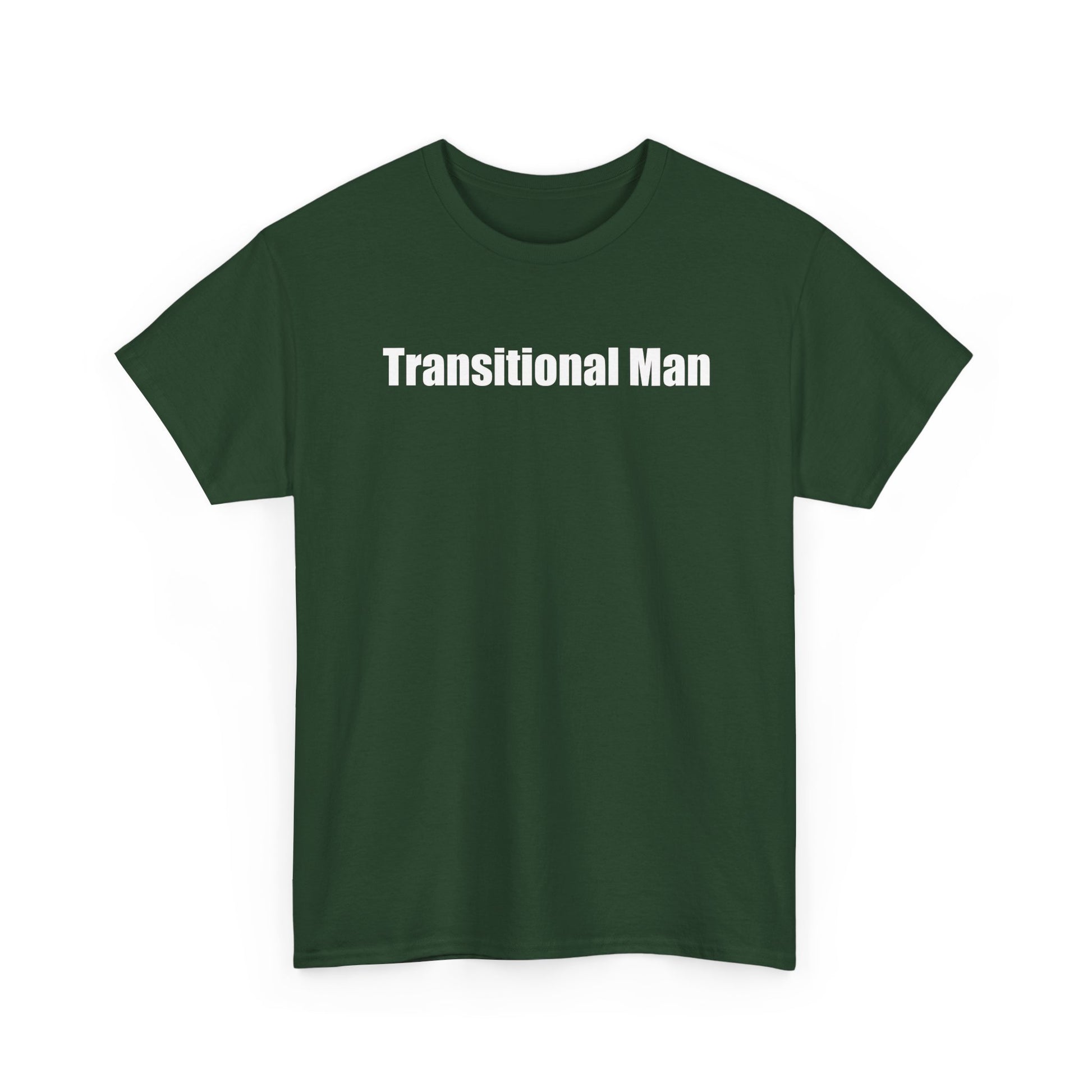 Transitional Man Tee — Bold Text Gender Transition Awareness Shirt Printify