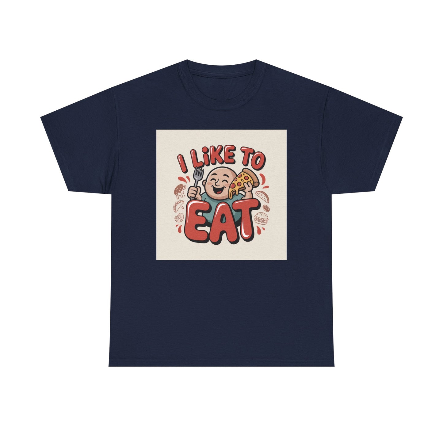 I Like To Eat T-Shirt — Funny Food Lover Graphic Tee
