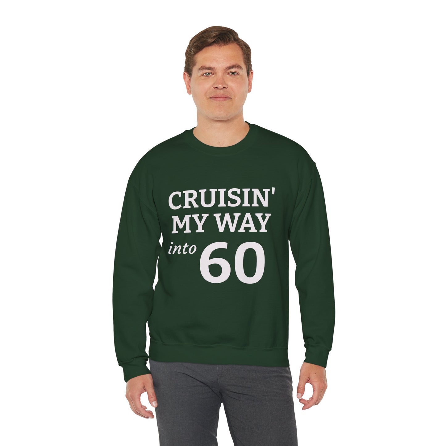 Cruisin' My Way into 60 Sweatshirt
