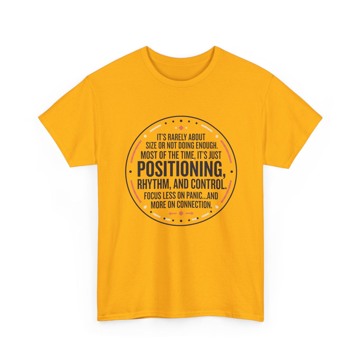 "Positioning, Rhythm, and Control" Motivational Tee—Inspirational Quote T-Shirt