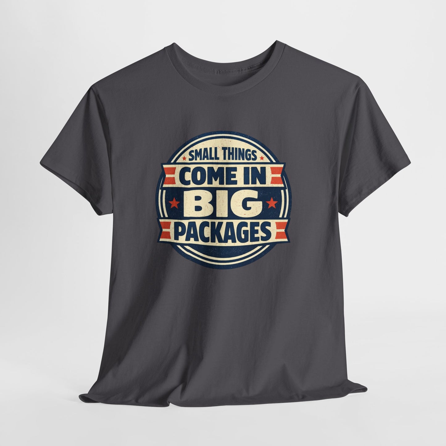 T-Shirt — "Small Things Come in Big Packages" Retro Badge Tee