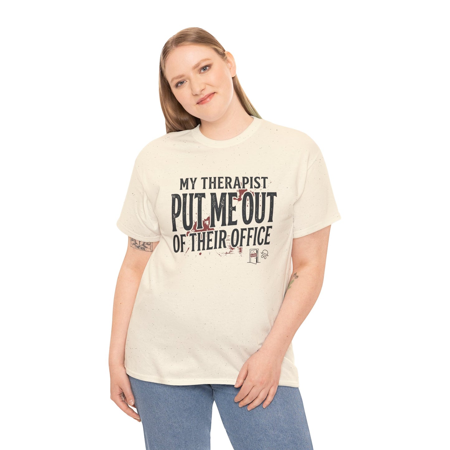“My Therapist Put Me Out of Their Office” Funny Mental Health Tee Printify