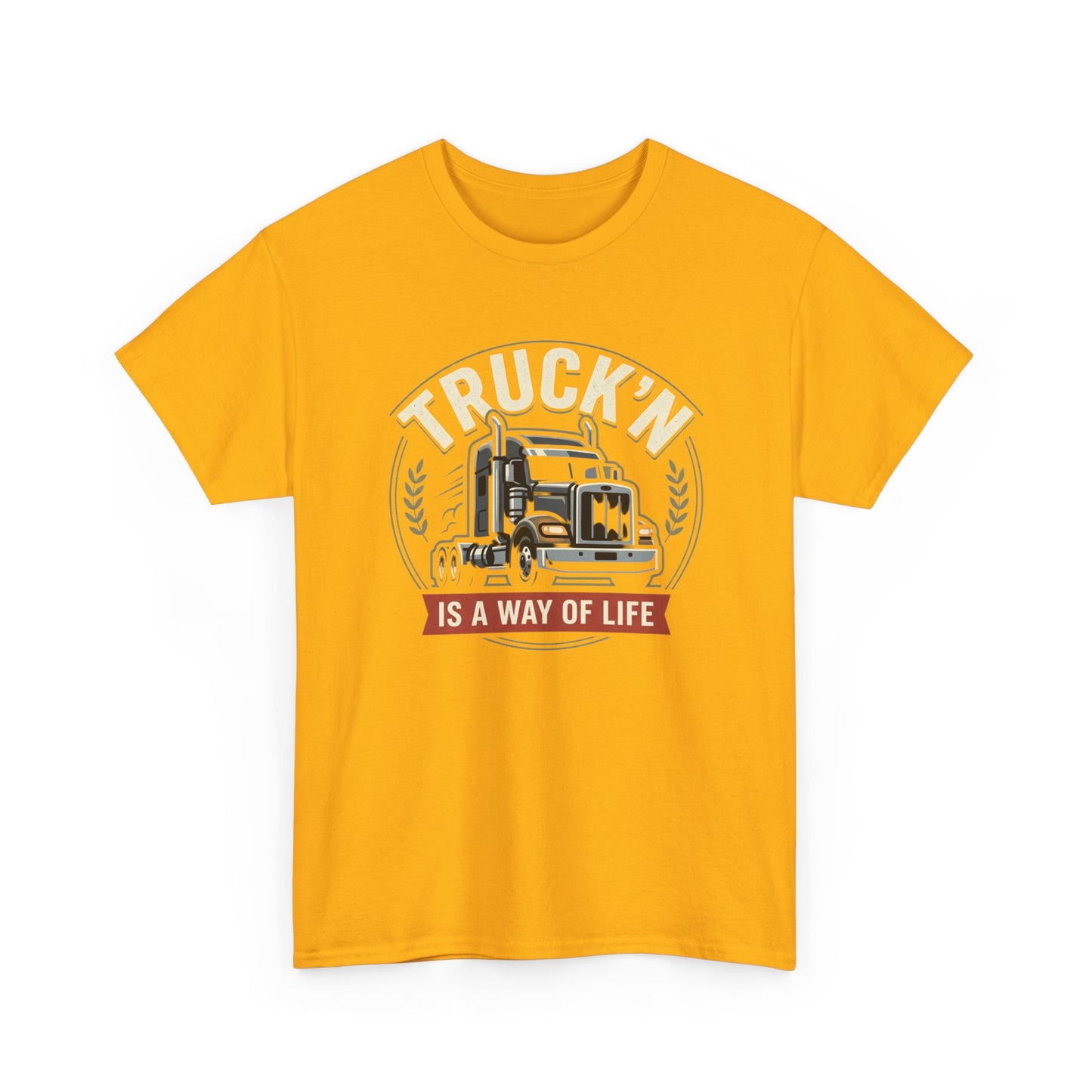 Truckin' Is a Way of Life Tee — Trucker Lifestyle Graphic Shirt
