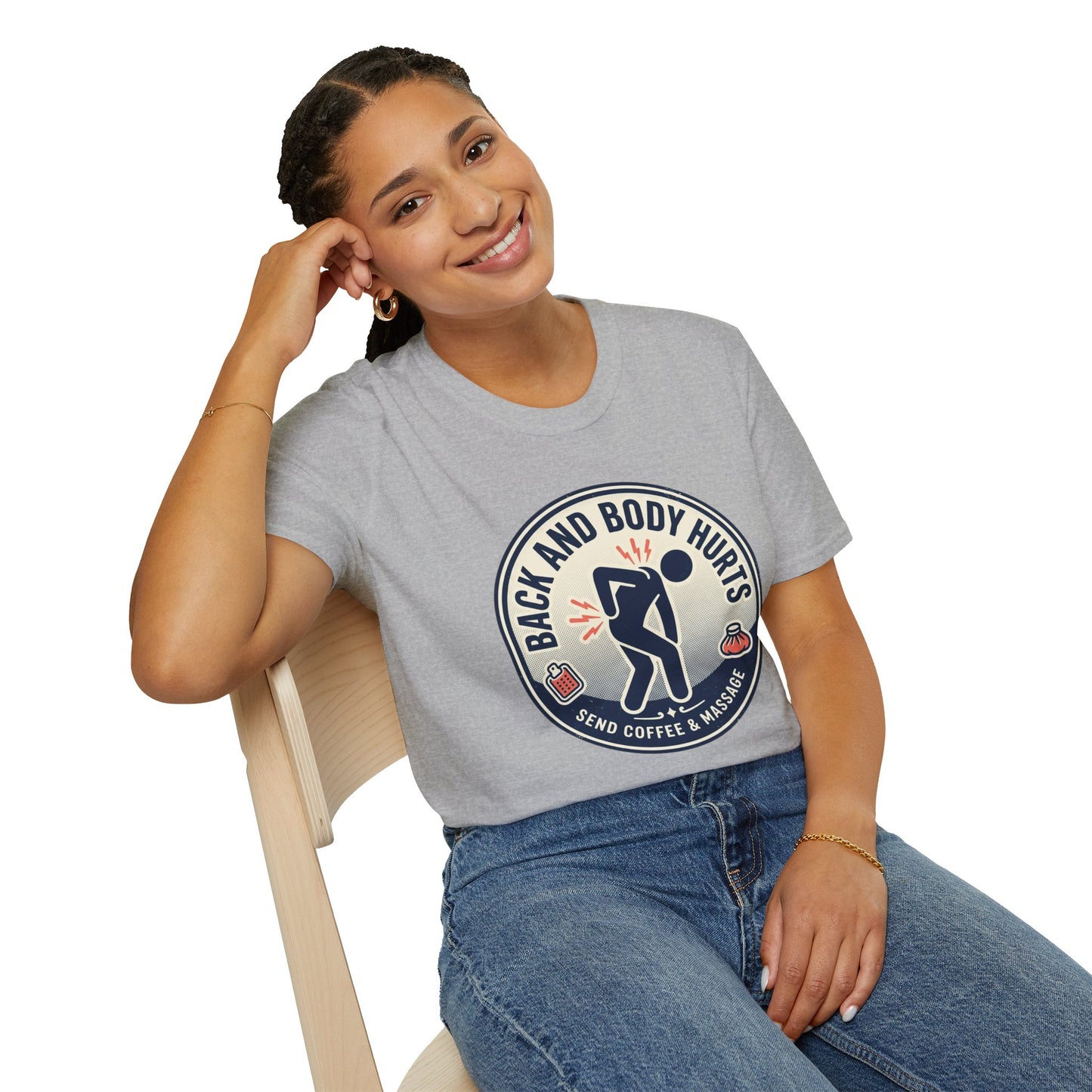 Back and Body Hurts T-Shirt – Funny Pain Relief Graphic Tee (Send Coffee & Massage)