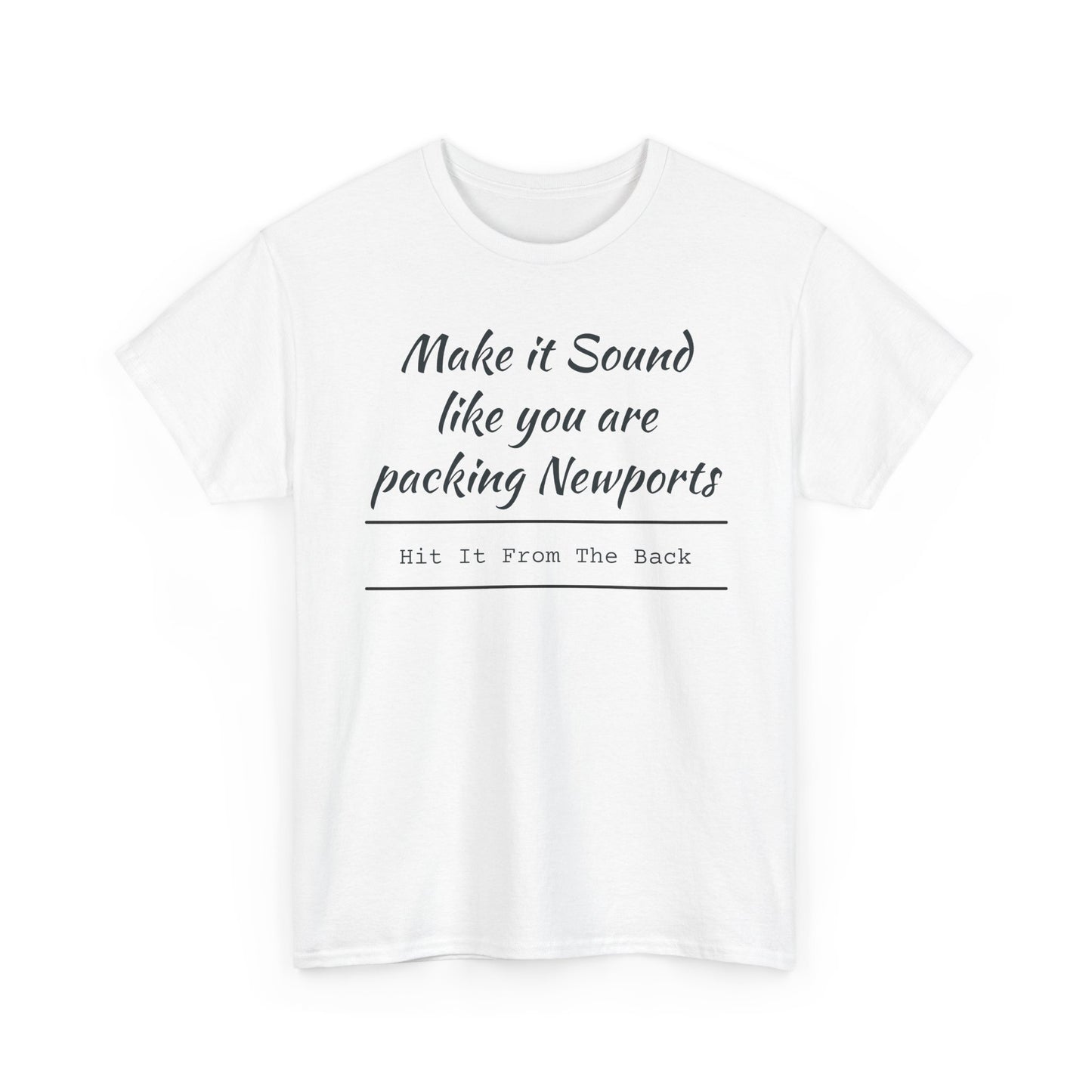 Make it Sound Like You Are Packing Newports