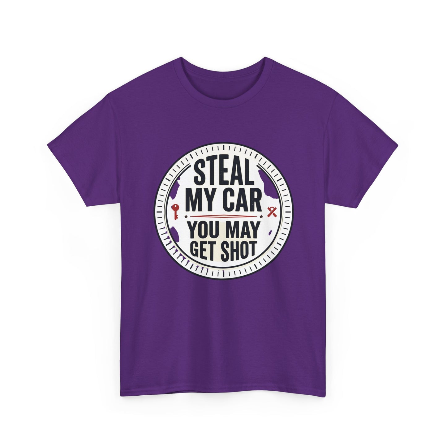 “Steal My Car You May Get Shot” Funny Garage & Car Owner Tee