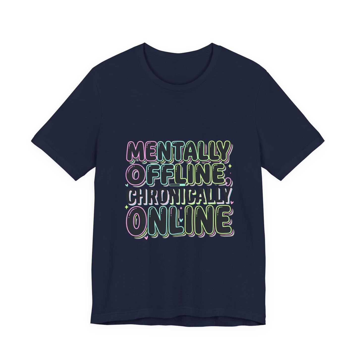 Mentally Offline Unisex Jersey Short Sleeve Tee