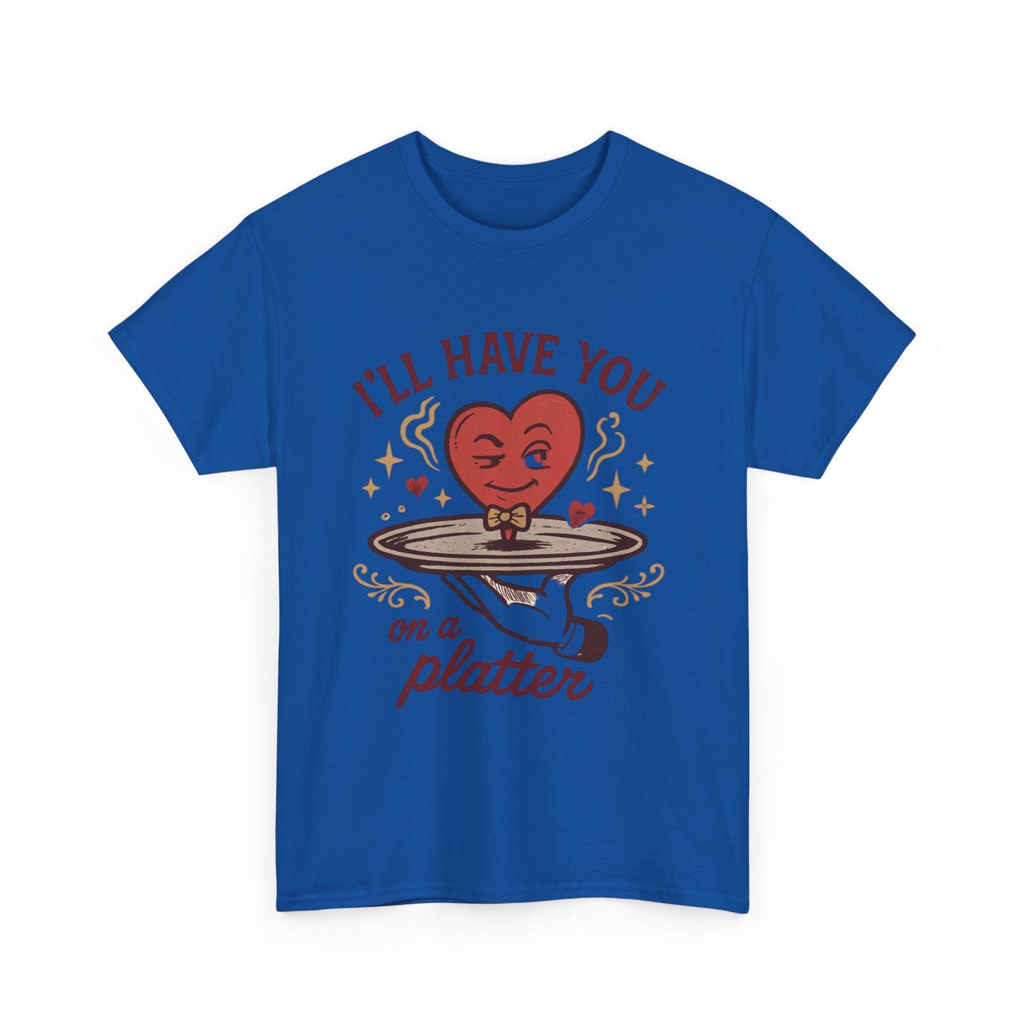 Valentine Heart on a Platter T-Shirt — I'll Have You on a Platter Cute Romantic Tee