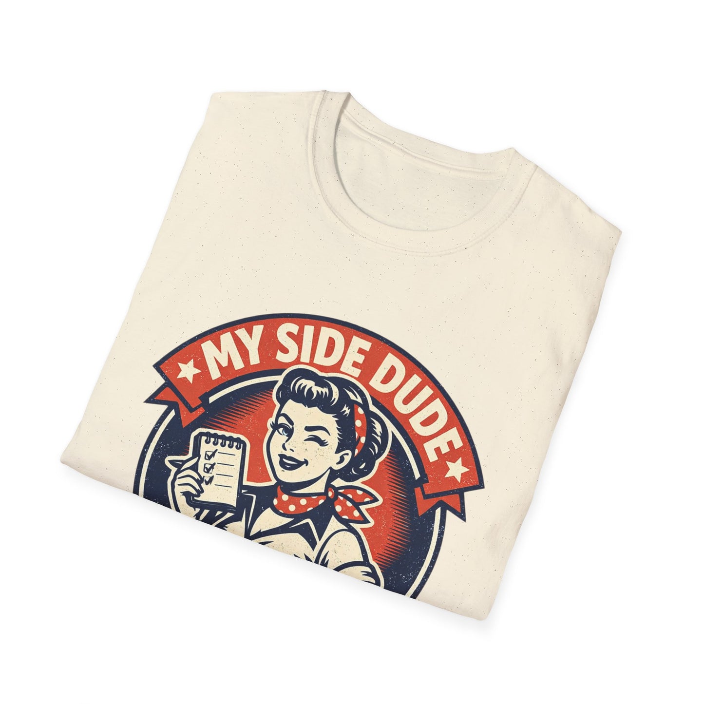 "My Side Dude Teaches Me How to Treat My Husband Better" Retro Graphic Shirt