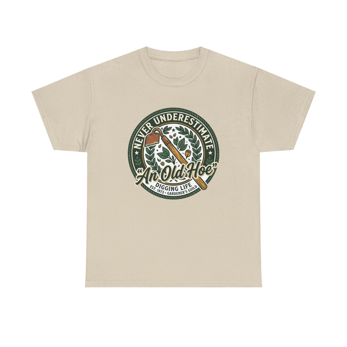 "Never Underestimate An Old Hoe" Gardening Tee