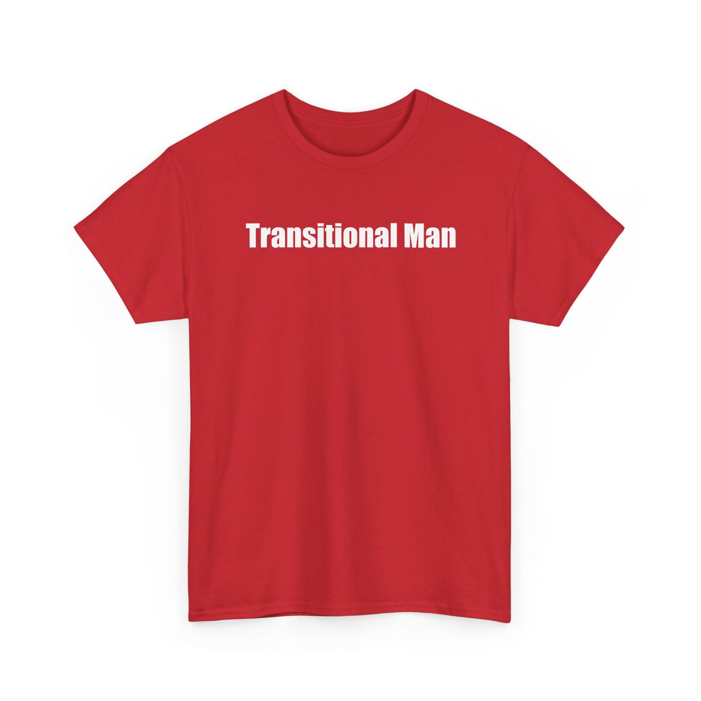 Transitional Man Tee — Bold Text Gender Transition Awareness Shirt Printify