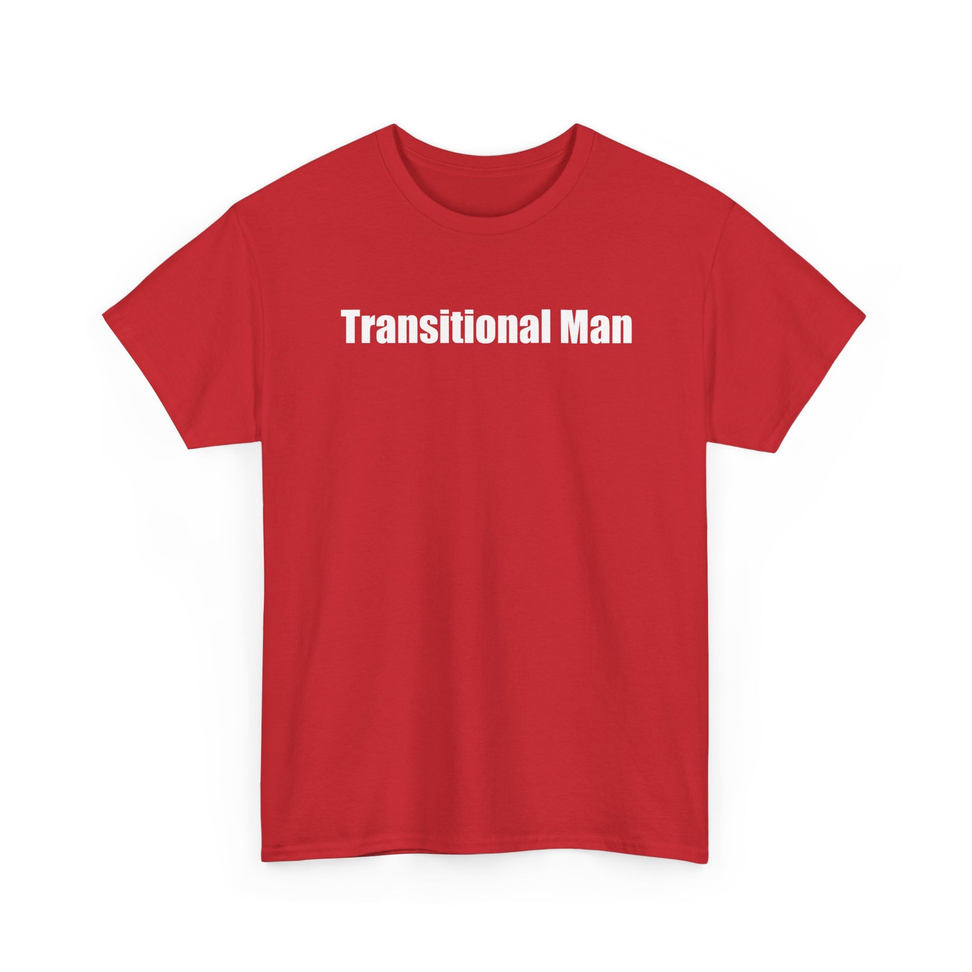 Transitional Man Tee — Bold Text Gender Transition Awareness Shirt Printify