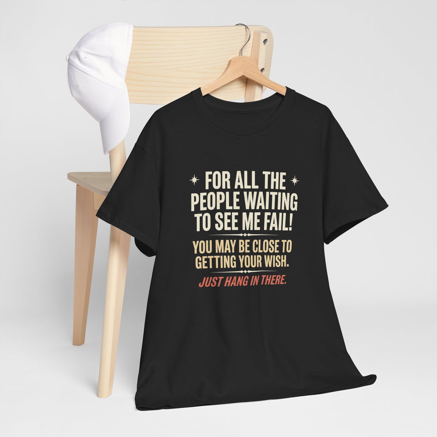 “For All The People Waiting To See Me Fail” Inspirational Shirt-Motivational Graphic Tee —