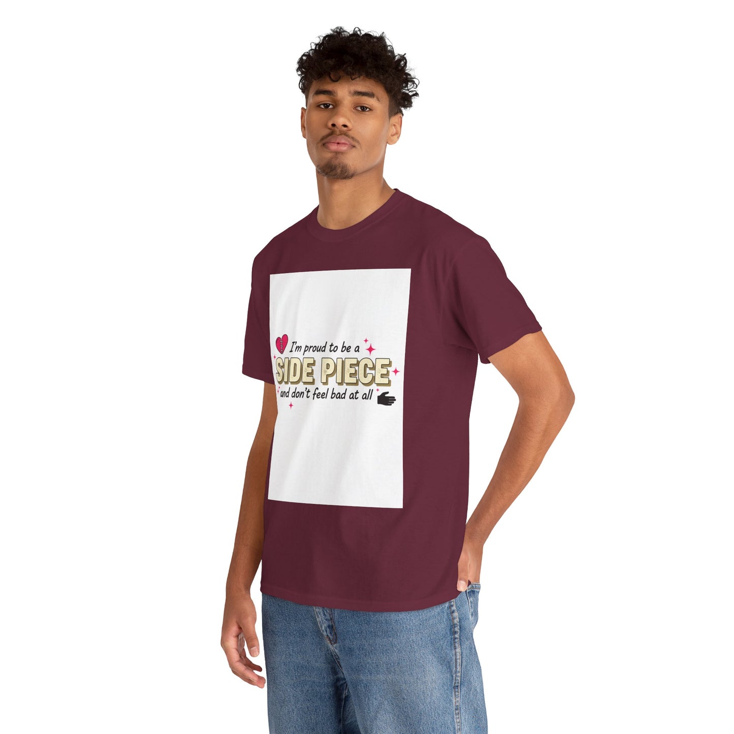 Side Piece Funny Graphic Tee — "I’m Proud to Be a Side Piece and Don’t Feel Bad at All" Printify
