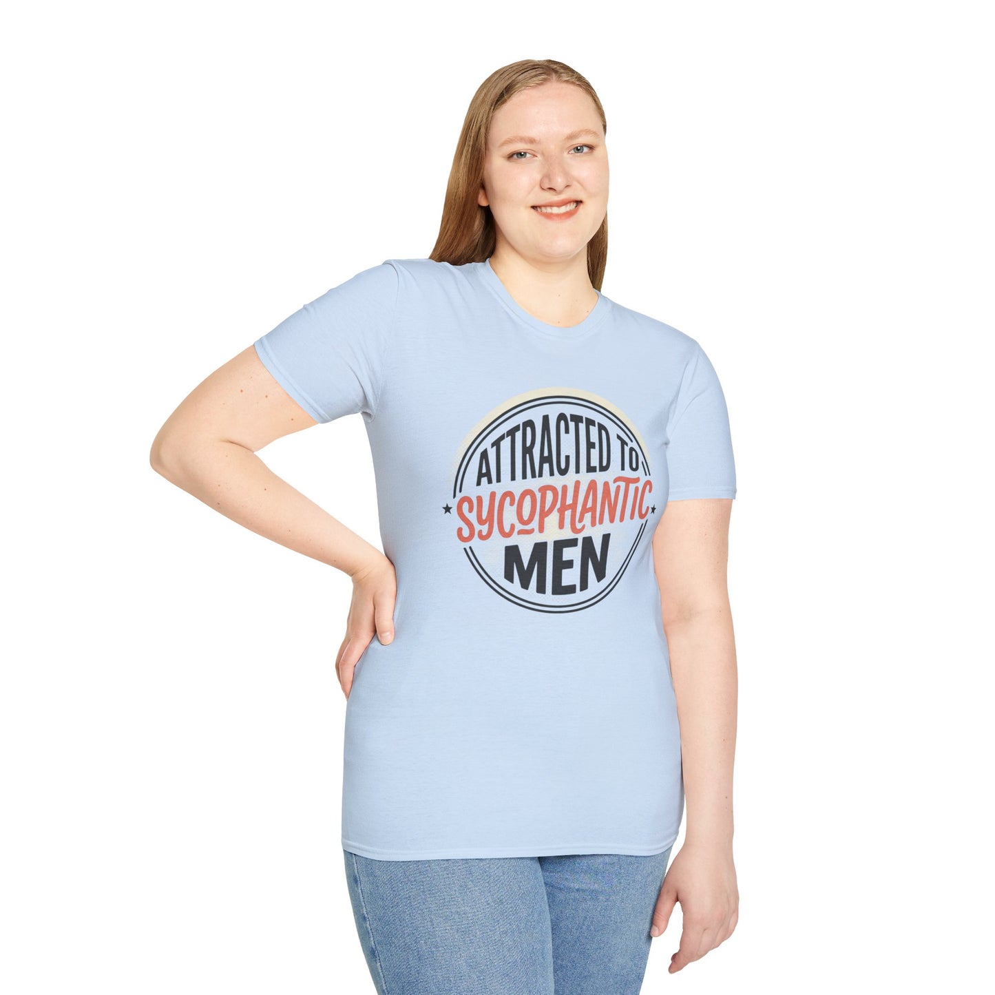 "Attracted to Sycophantic Men" Funny Graphic Tee