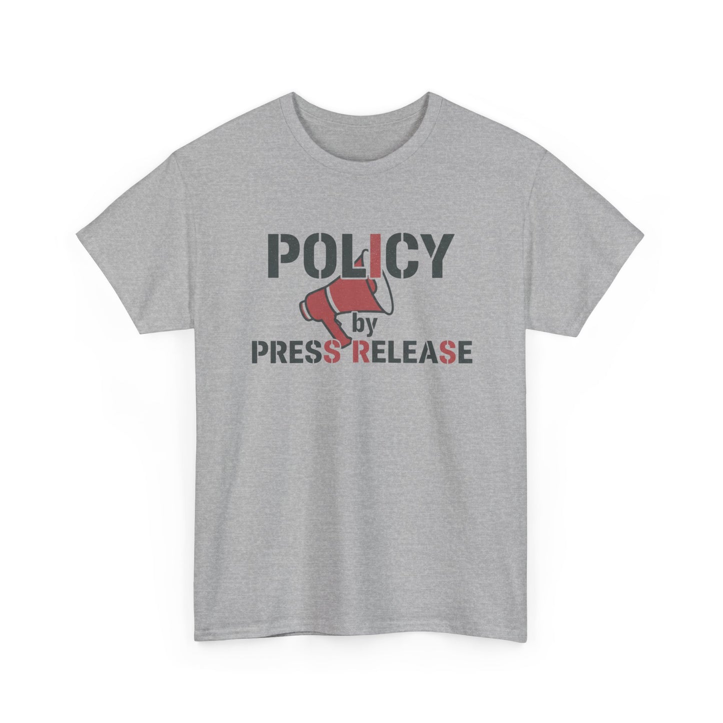 Policy by Press Release Tee — Political Satire Graphic T‑Shirt Printify