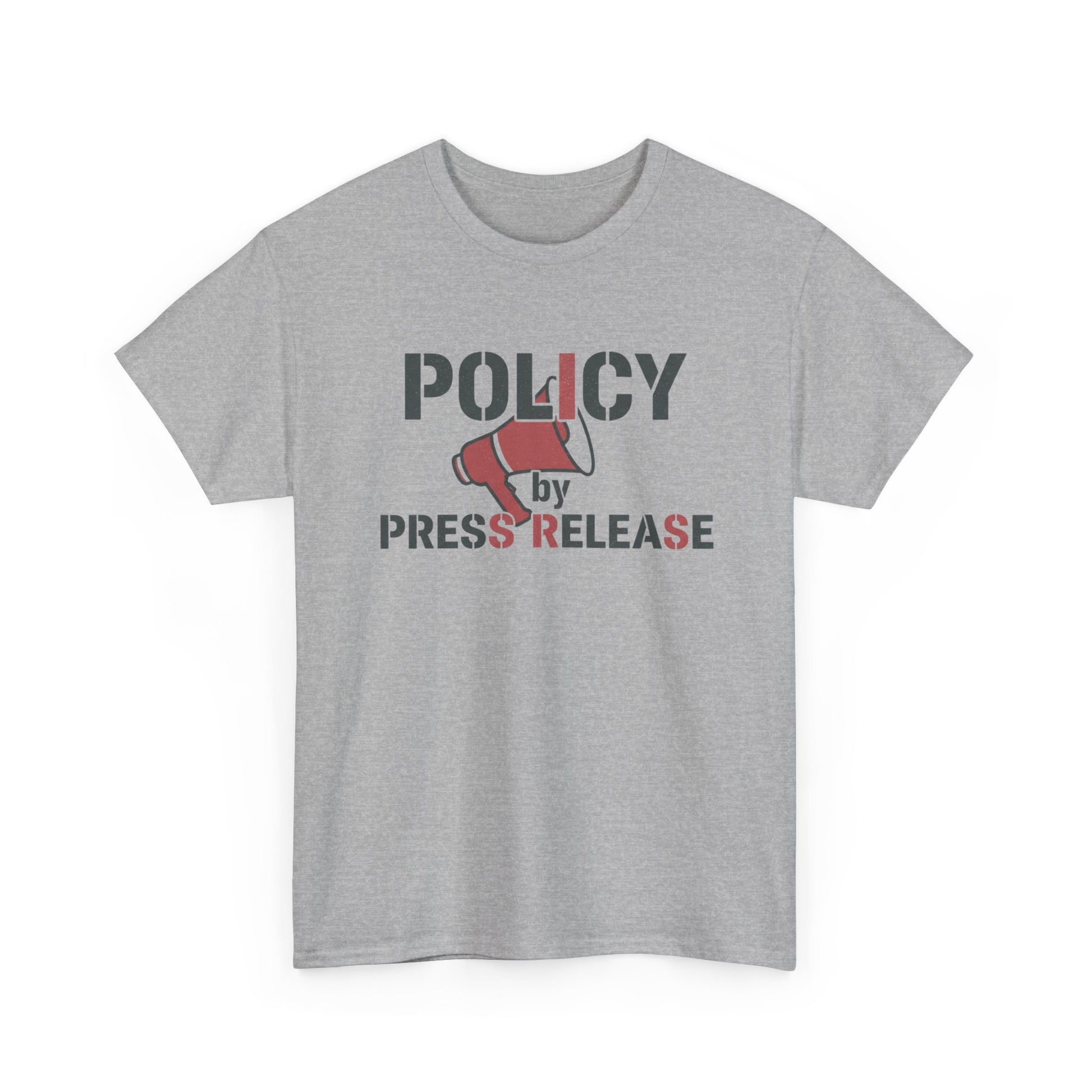 Policy by Press Release Tee — Political Satire Graphic T‑Shirt Printify