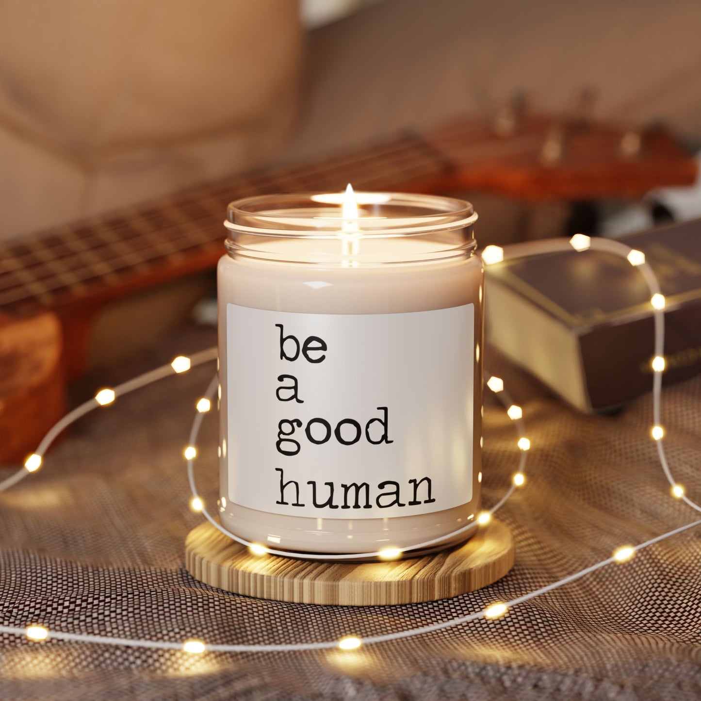 Be a Good Human Soy Candle — 9oz Scented Jar, Minimalist Inspirational Gift
